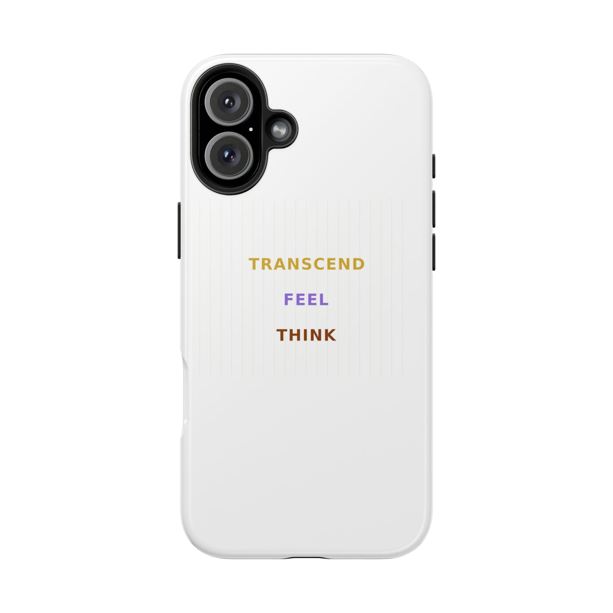 Think Feel Transcend - Phone Case