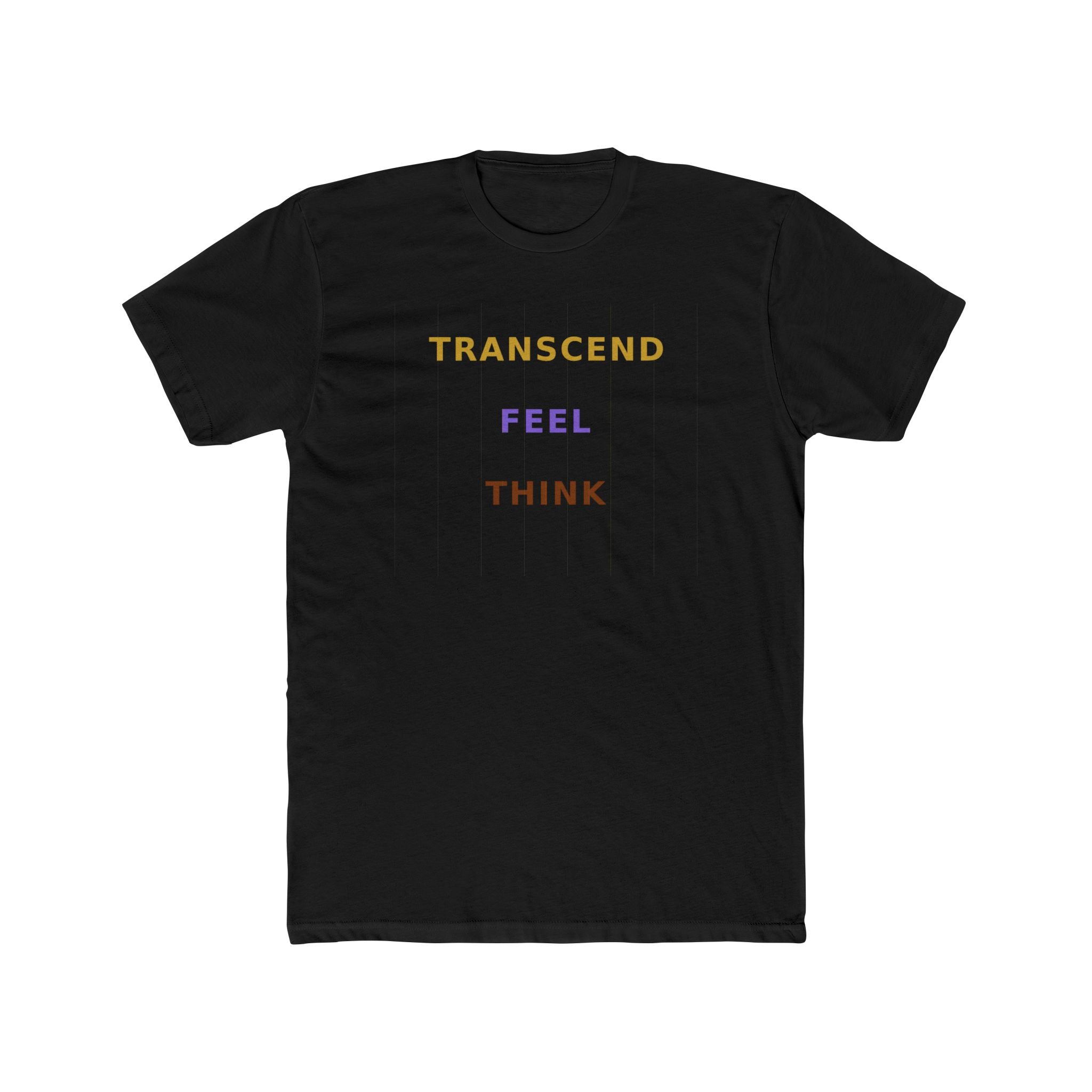 Think Feel Transcend - T Shirt