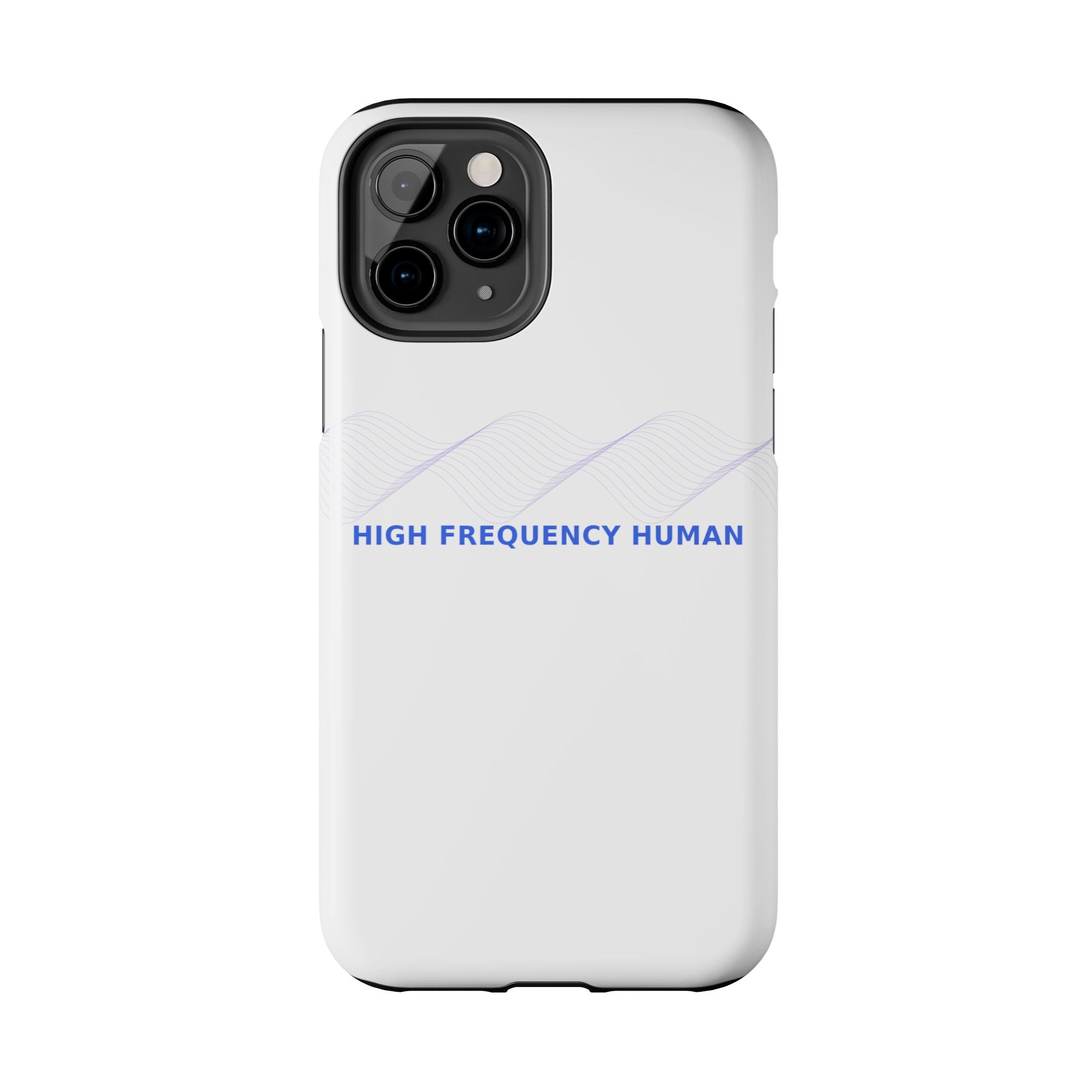 High Frequency Human - Phone Case