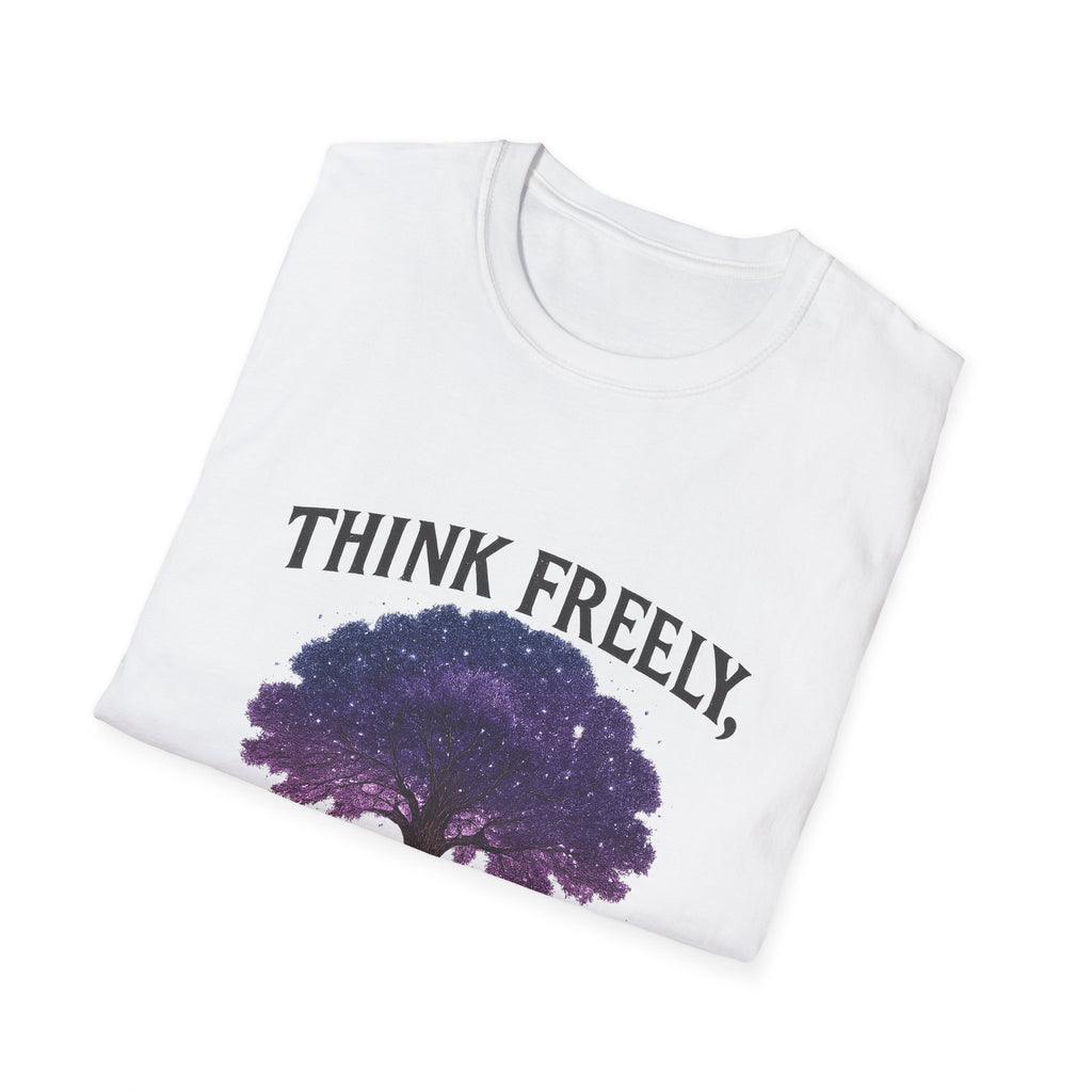 Think Freely - T Shirt