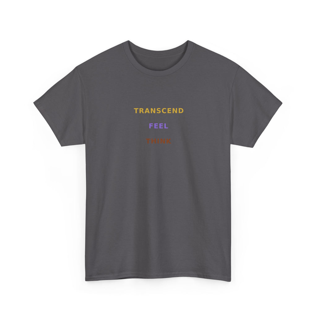 Think Feel Transcend - T-Shirt