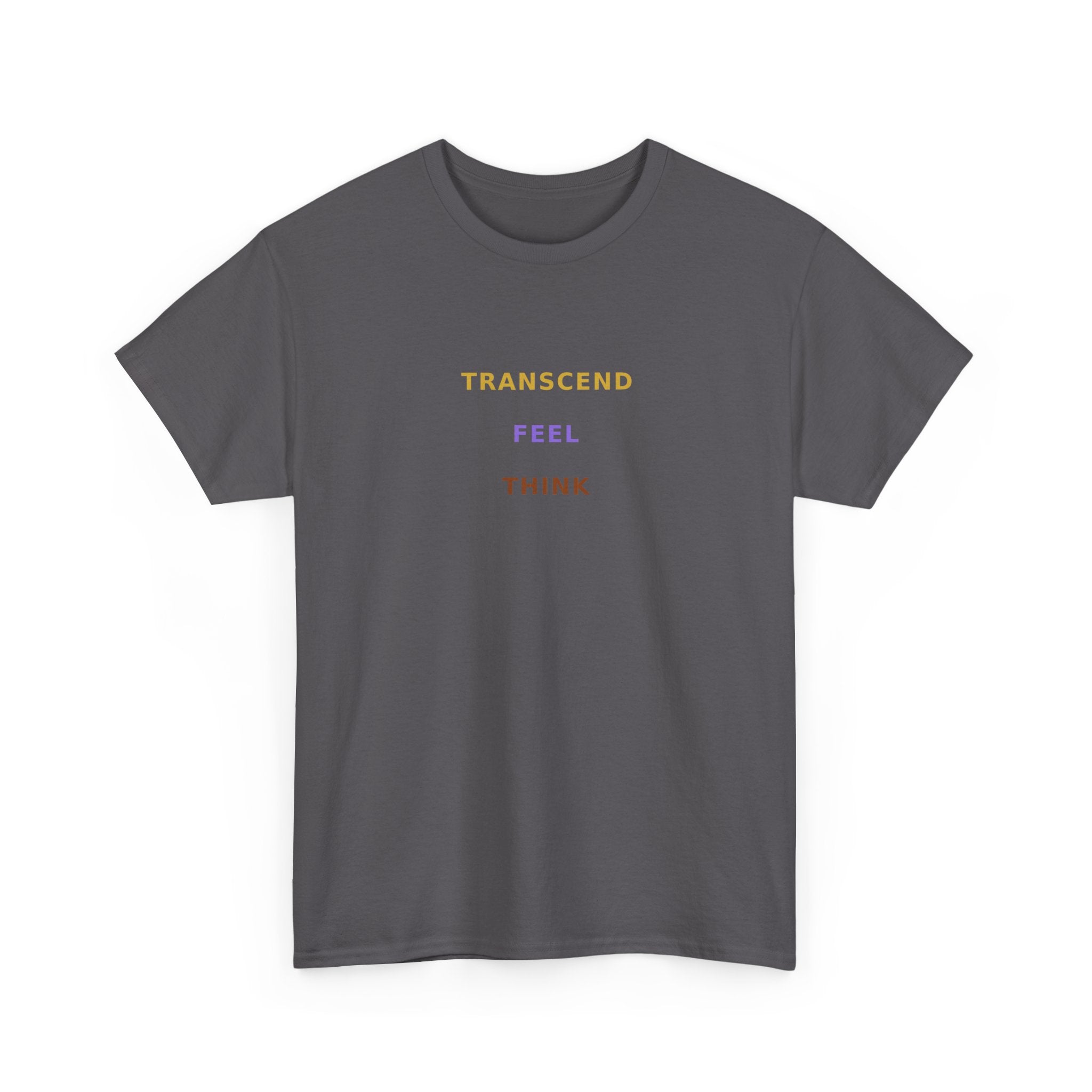 Think Feel Transcend - T-Shirt