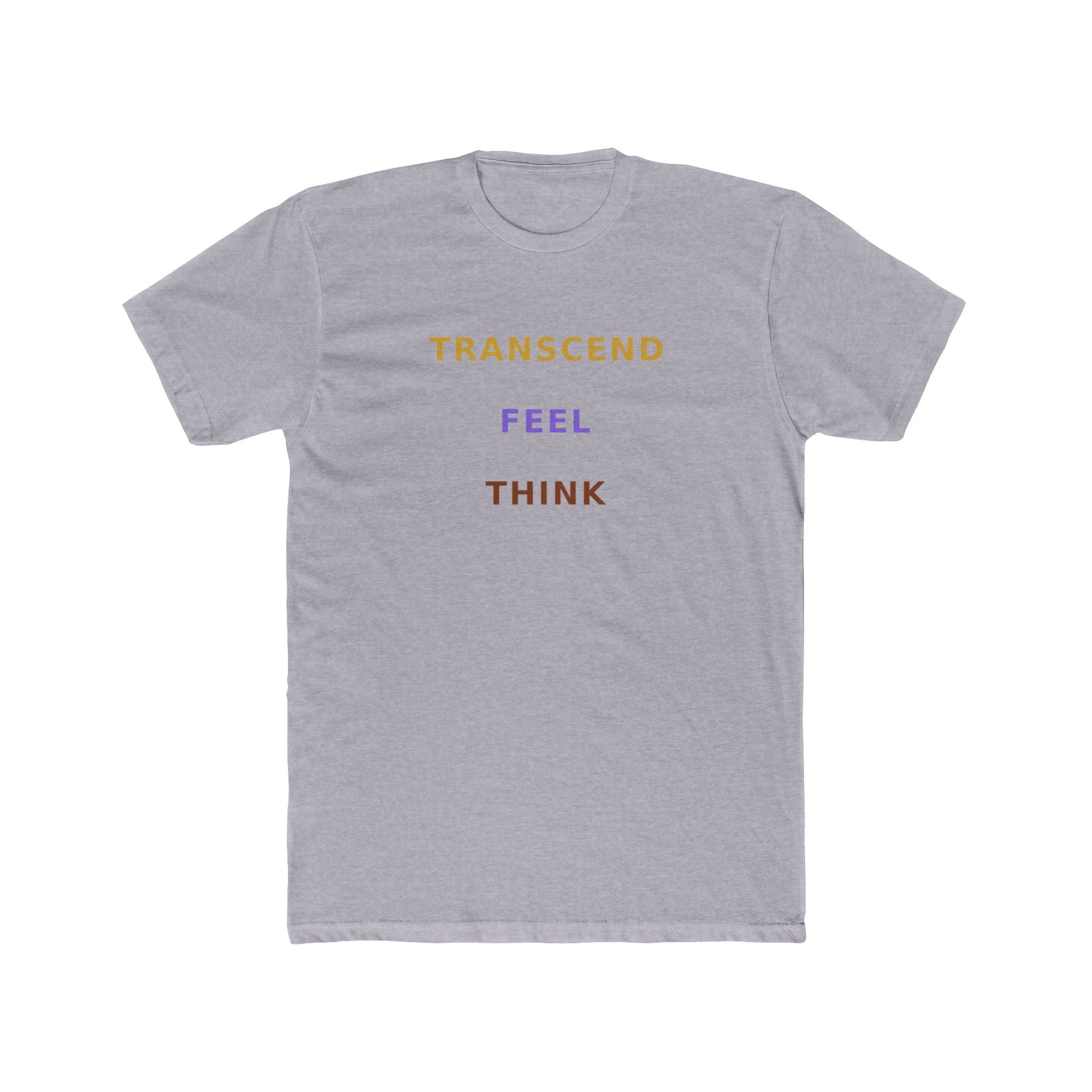 Think Feel Transcend - T Shirt
