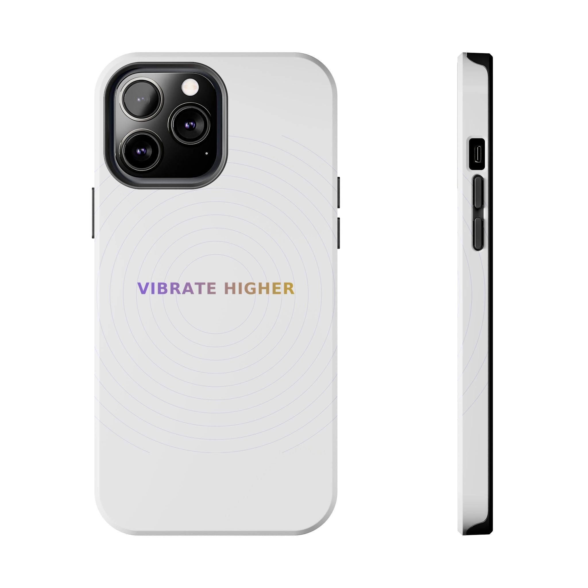 Vibrate Higher - Phone Case