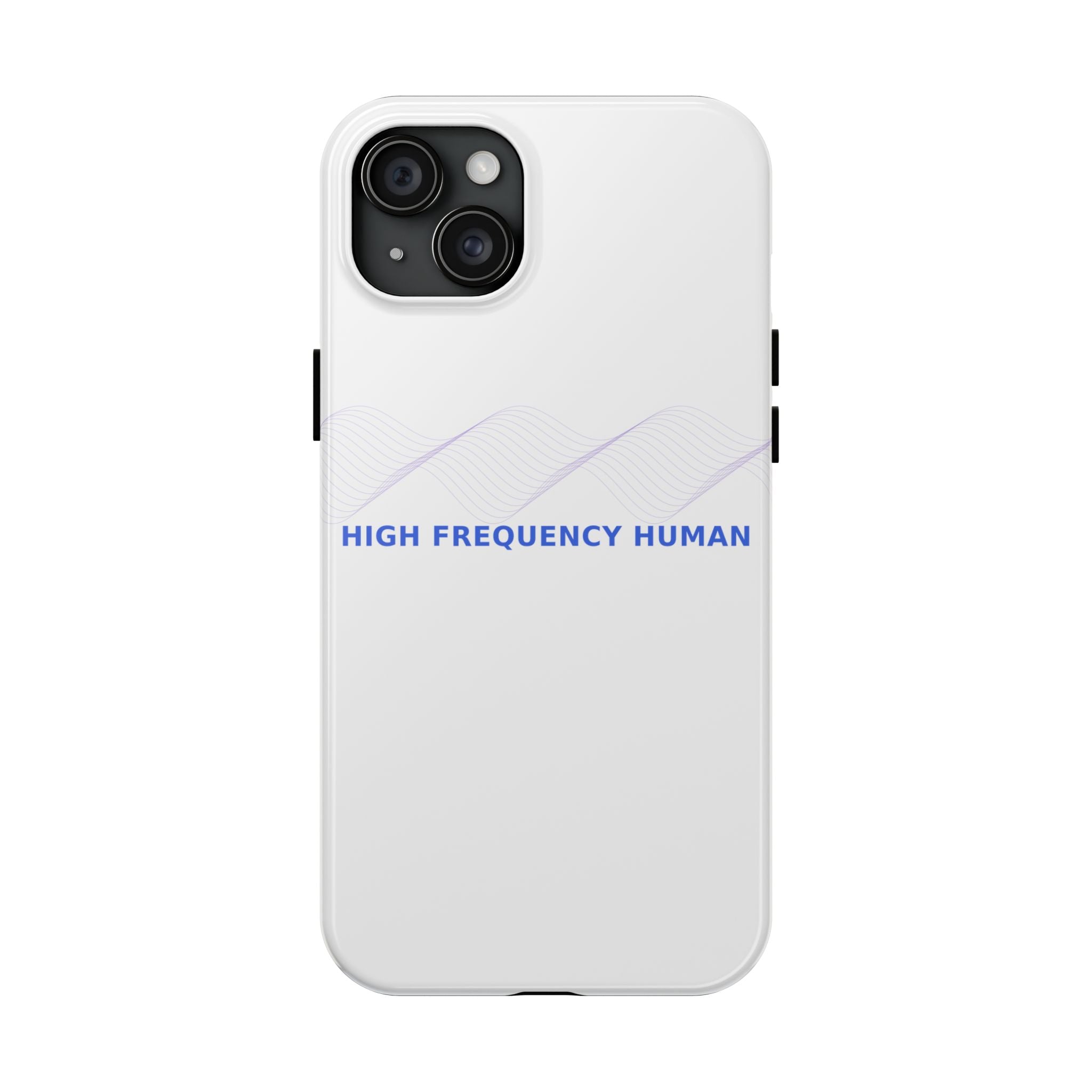 High Frequency Human - Phone Case