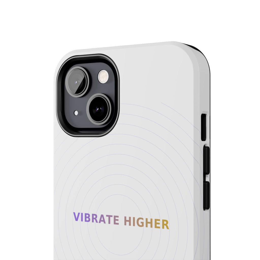 Vibrate Higher - Phone Case