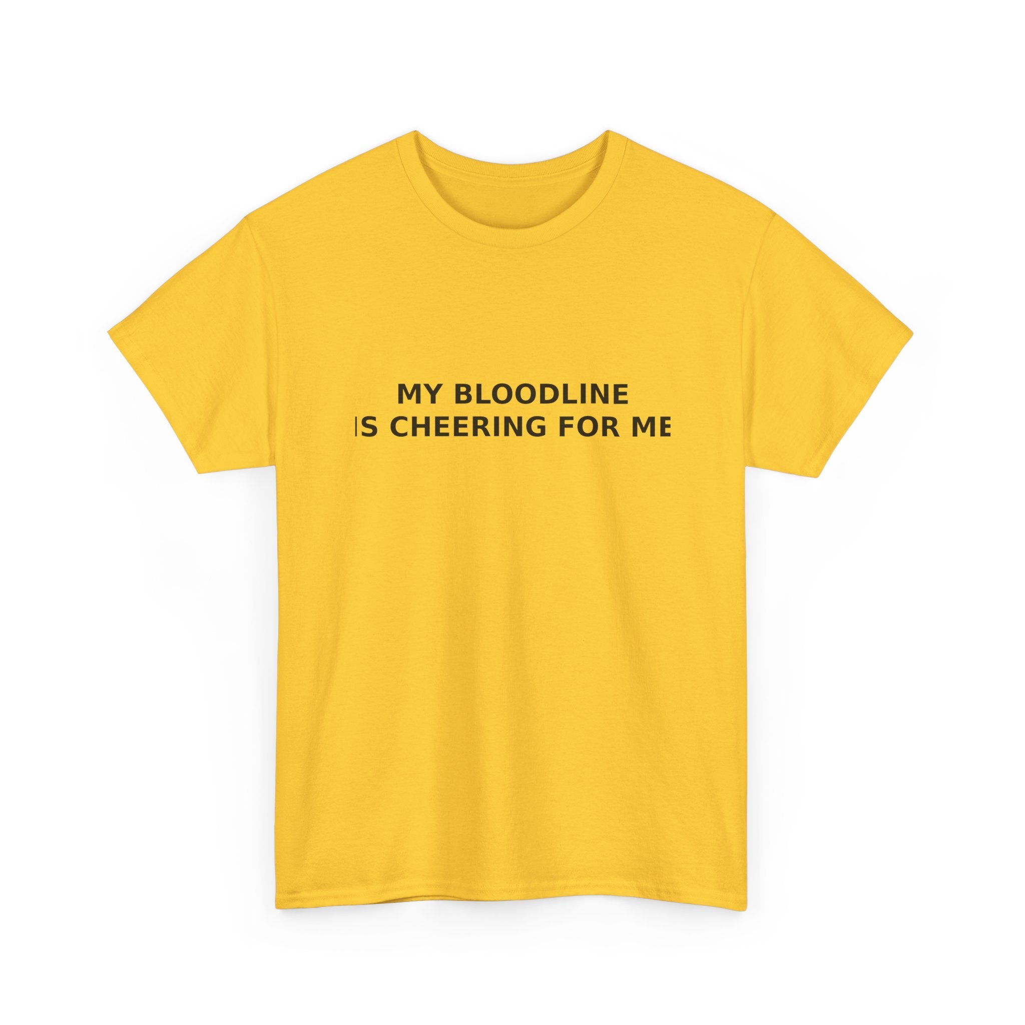 My Bloodline is Cheering for Me - Minimalist T-shirt