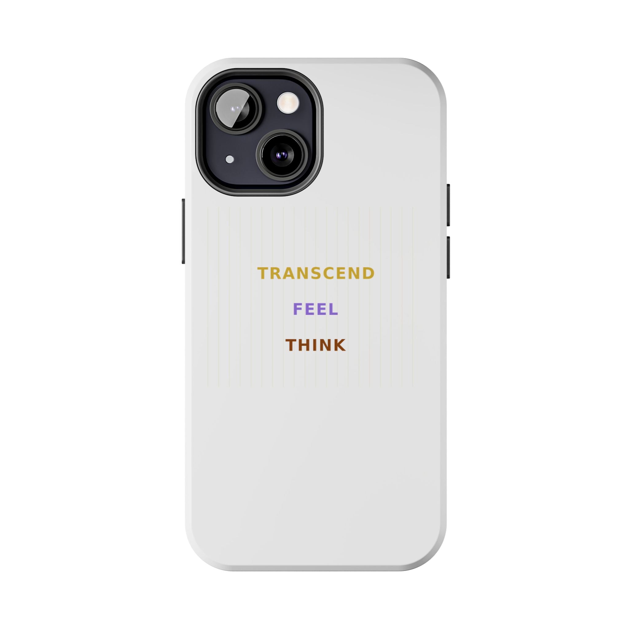 Think Feel Transcend - Phone Case