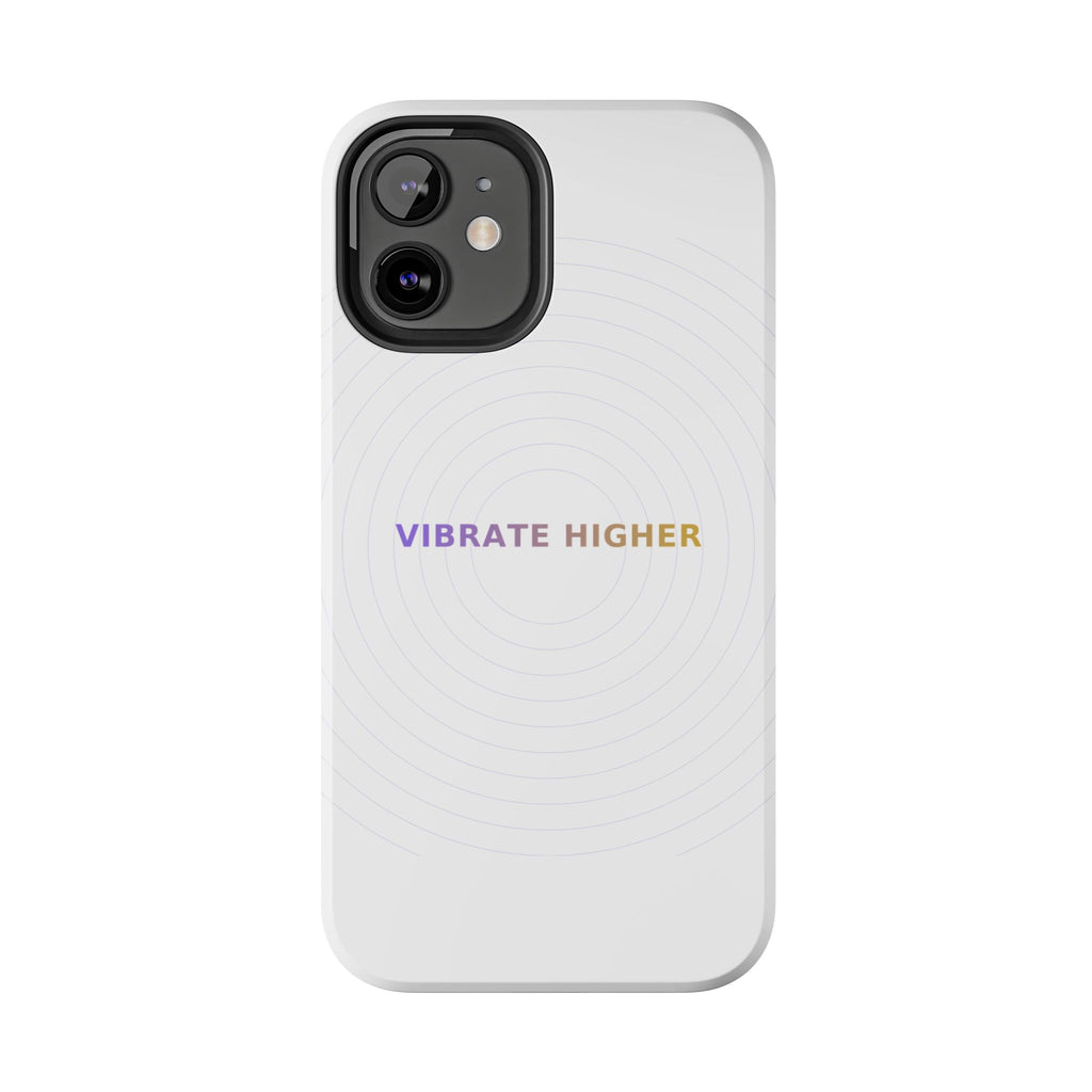Vibrate Higher - Phone Case