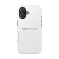Vibrate Higher - Phone Case