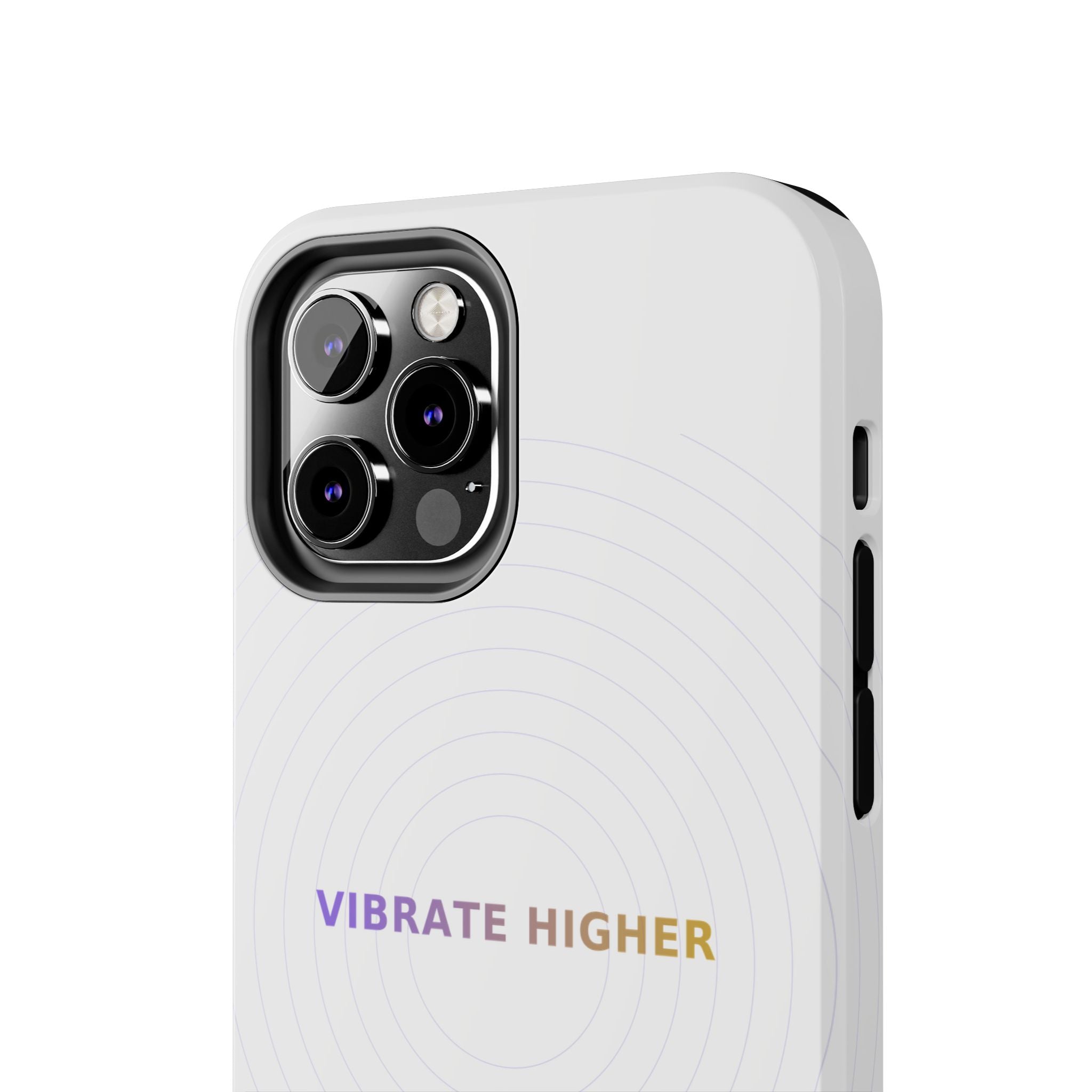 Vibrate Higher - Phone Case