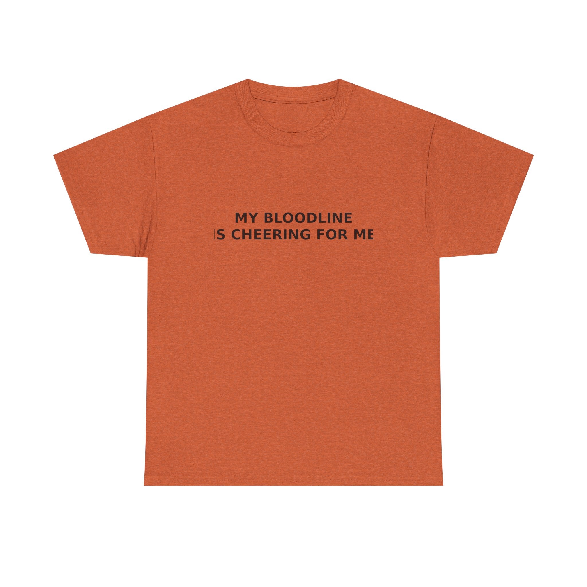 My Bloodline is Cheering for Me - Minimalist T-shirt
