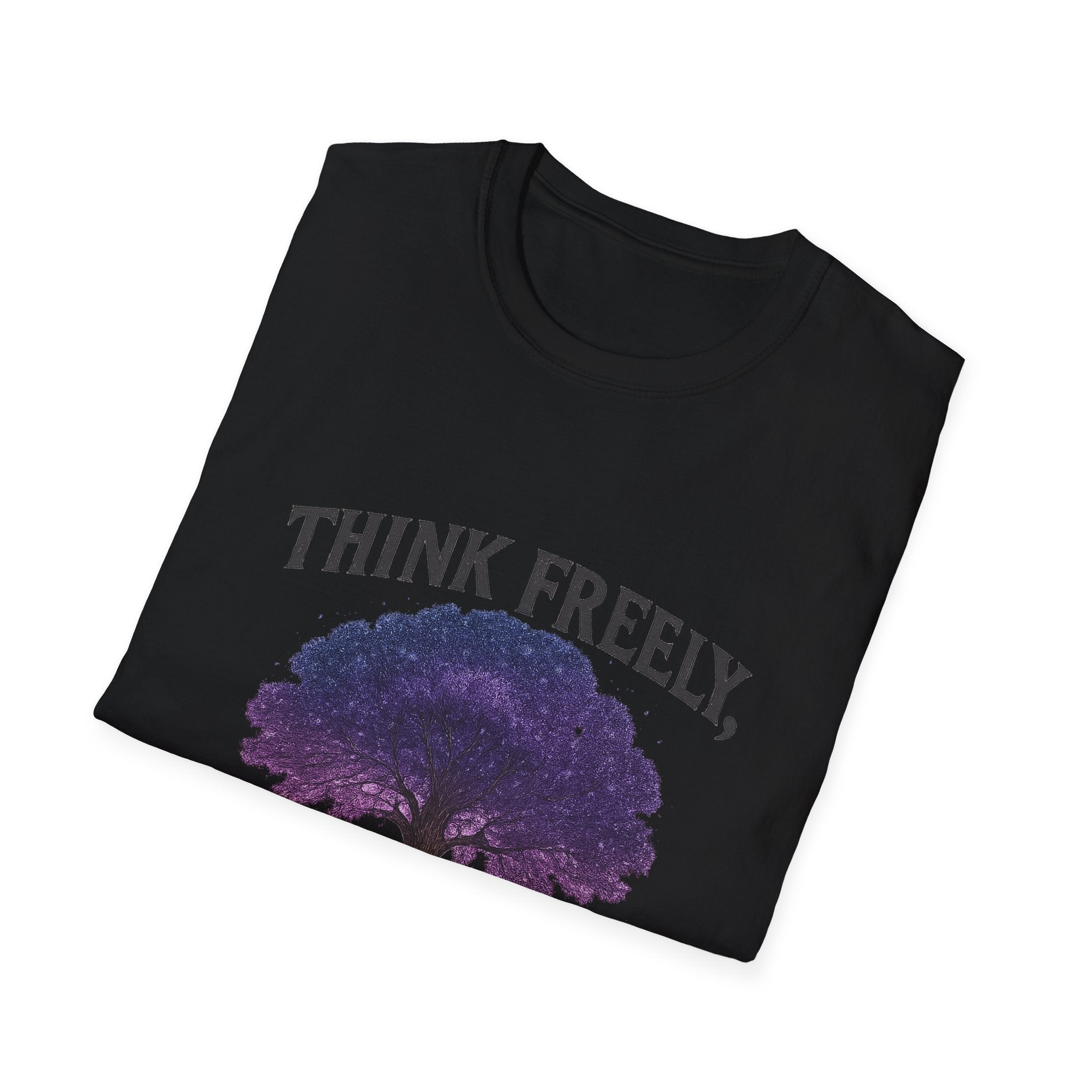 Think Freely - T Shirt