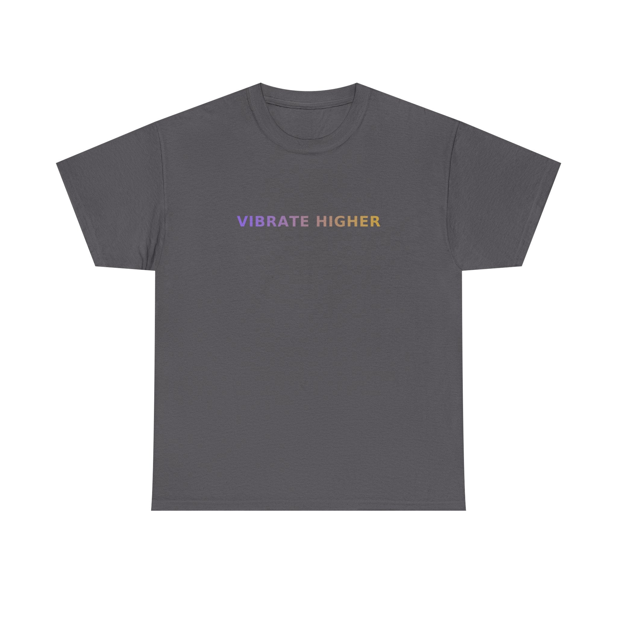 Vibrate Higher - T-Shirt