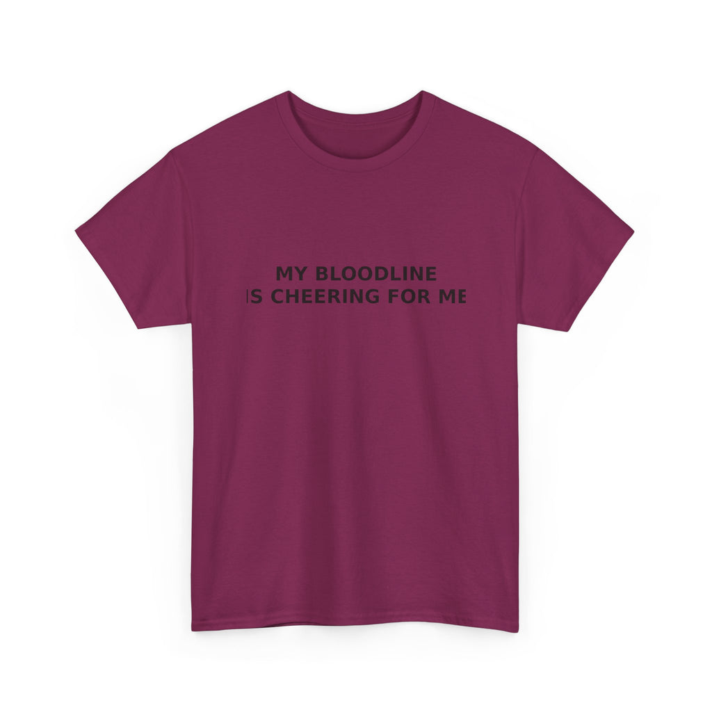 My Bloodline is Cheering for Me - Minimalist T-shirt