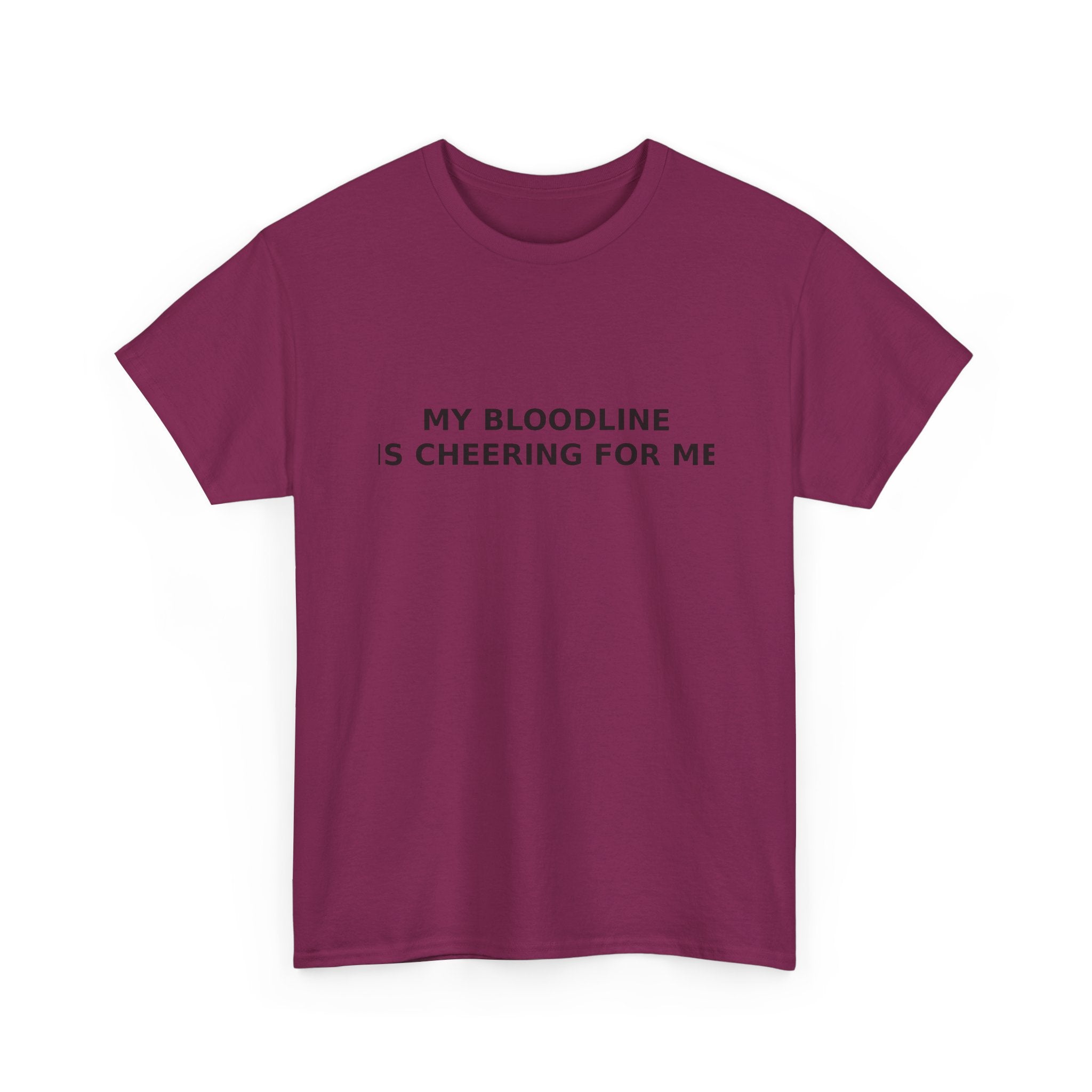My Bloodline is Cheering for Me - Minimalist T-shirt