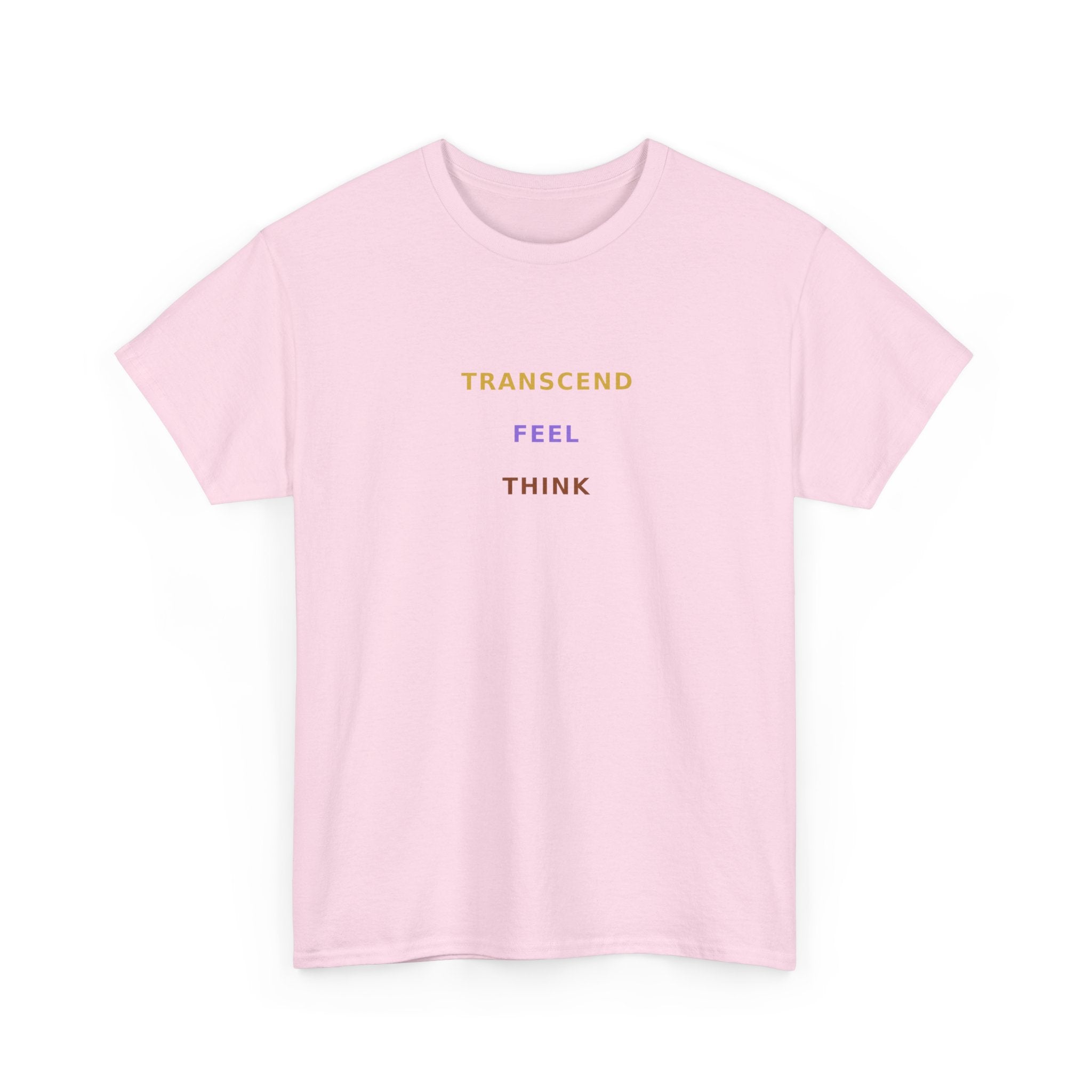 Think Feel Transcend - T-Shirt