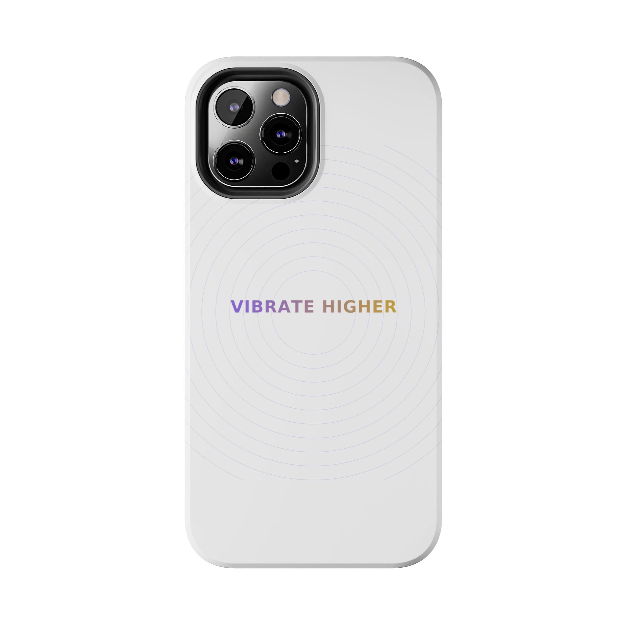 Vibrate Higher - Phone Case