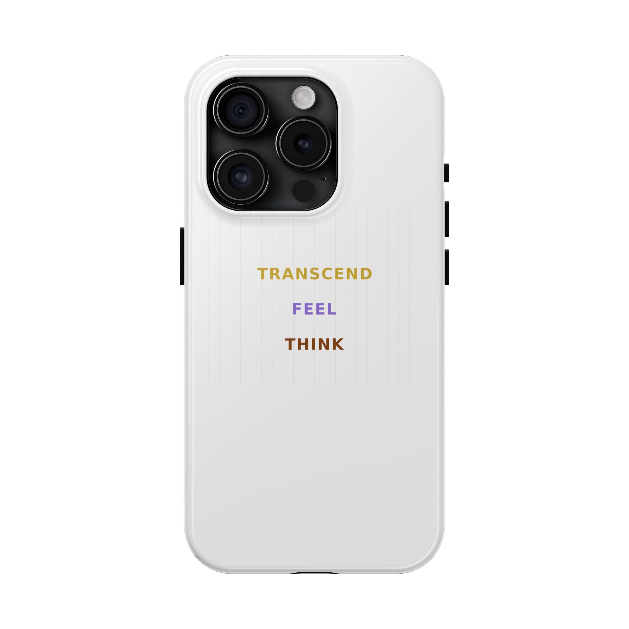 Think Feel Transcend - Phone Case