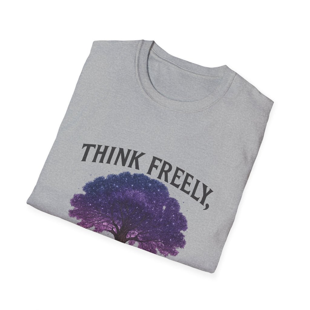 Think Freely - T Shirt