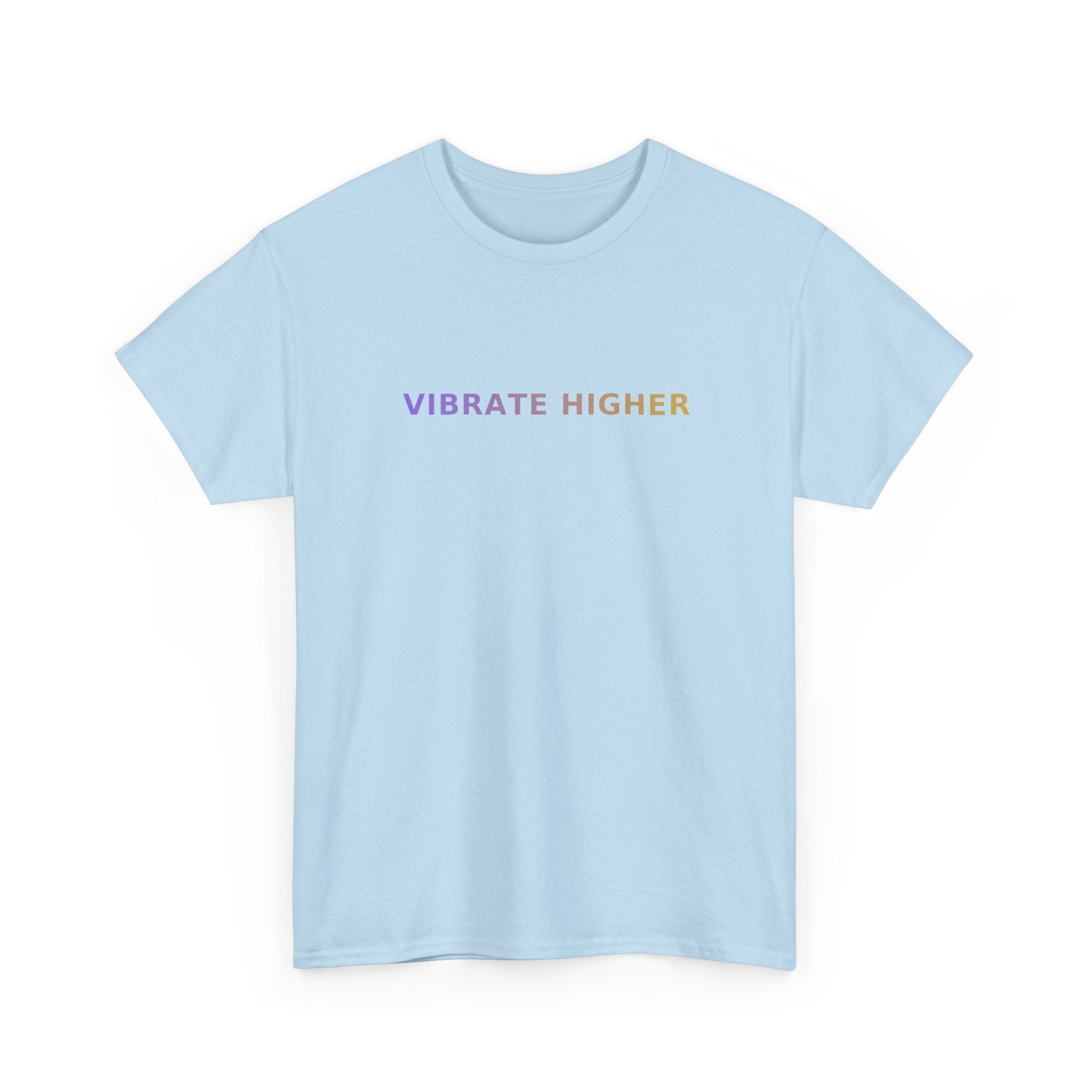 Vibrate Higher - T-Shirt