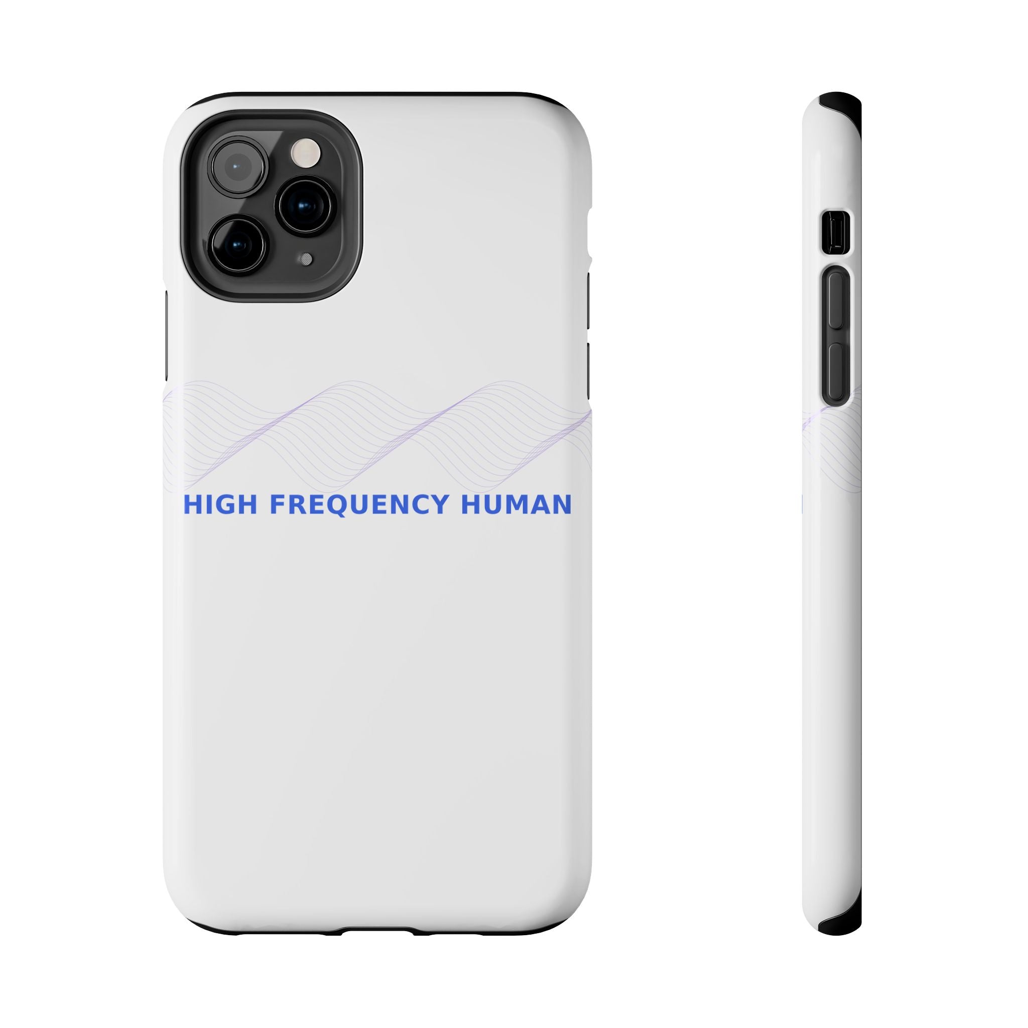 High Frequency Human - Phone Case