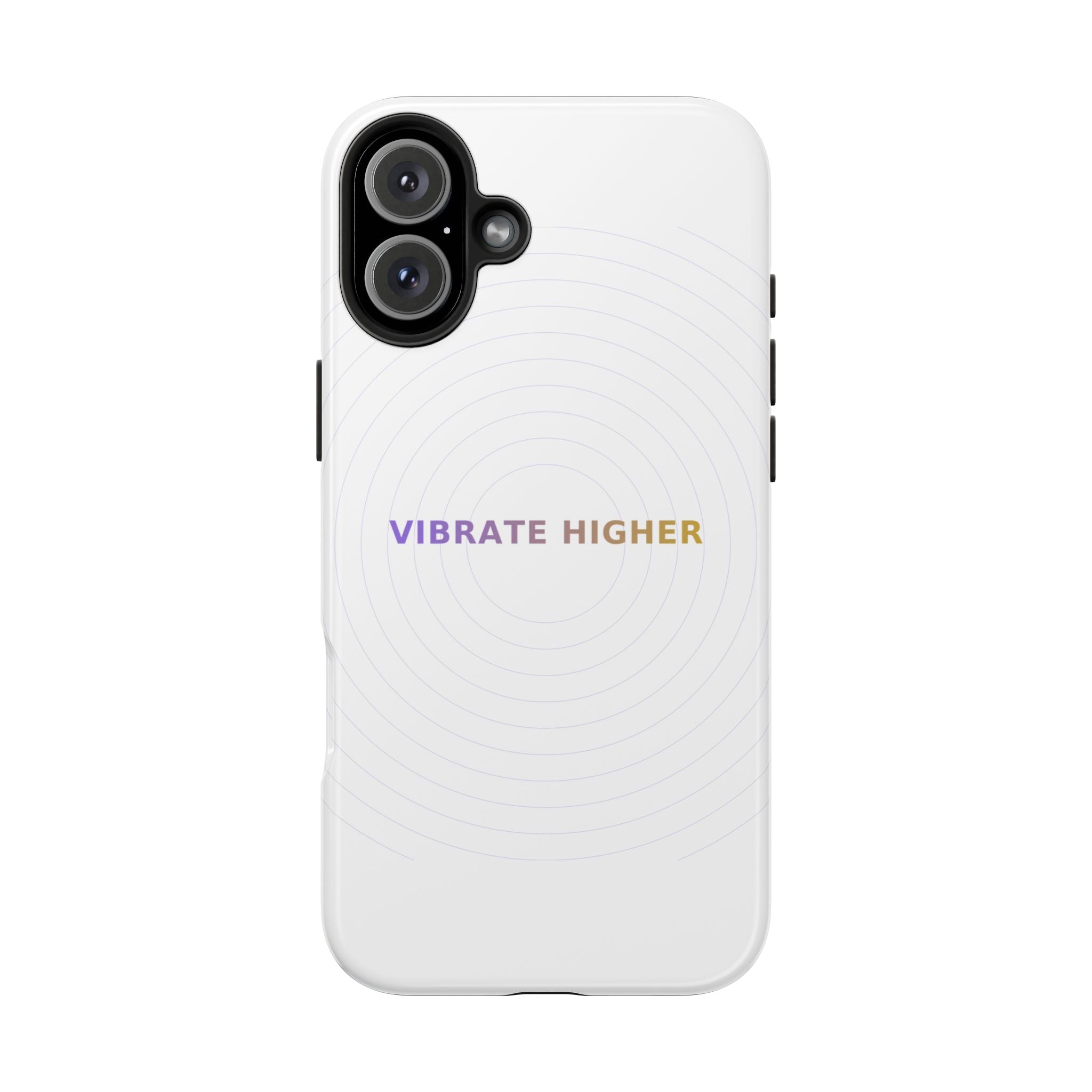 Vibrate Higher - Phone Case
