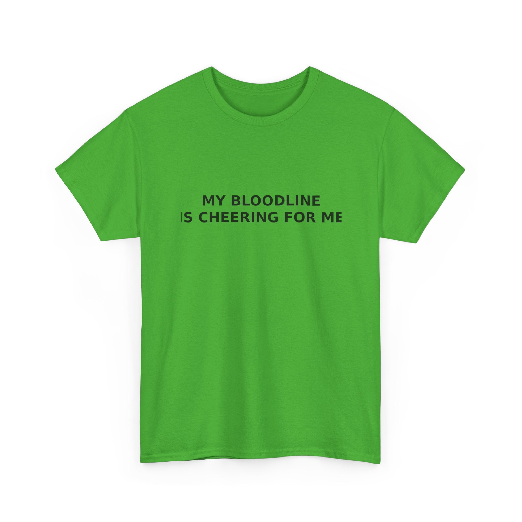 My Bloodline is Cheering for Me - Minimalist T-shirt
