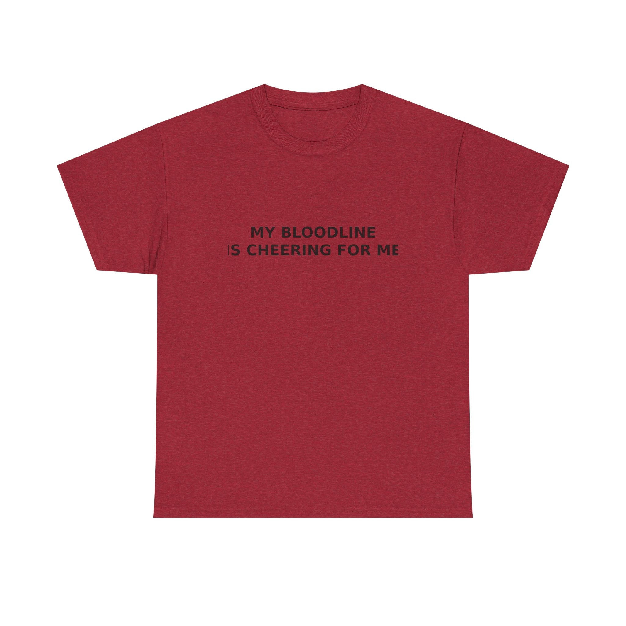 My Bloodline is Cheering for Me - Minimalist T-shirt