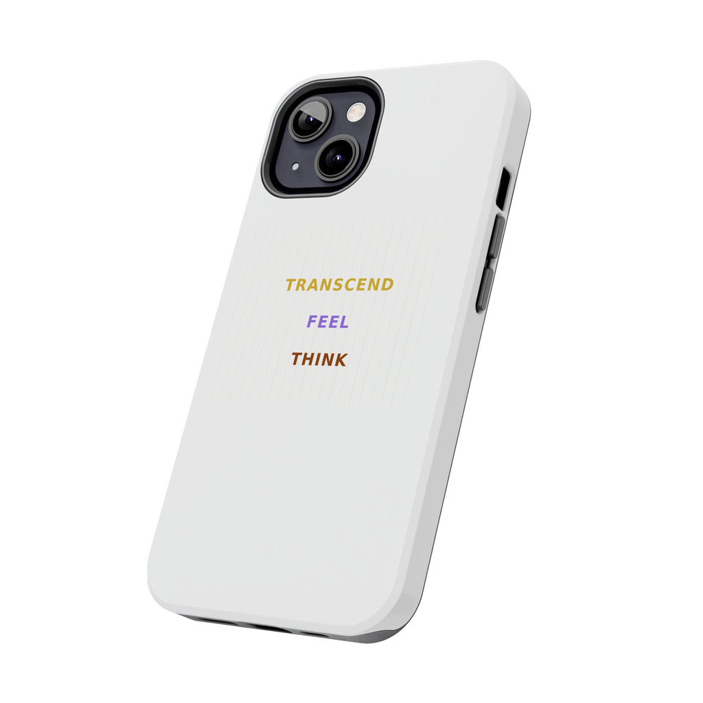 Think Feel Transcend - Phone Case