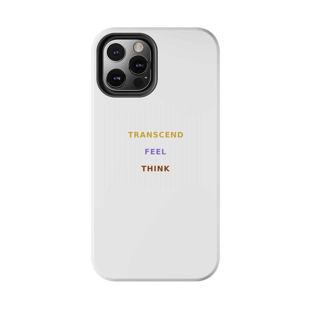 Think Feel Transcend - Phone Case
