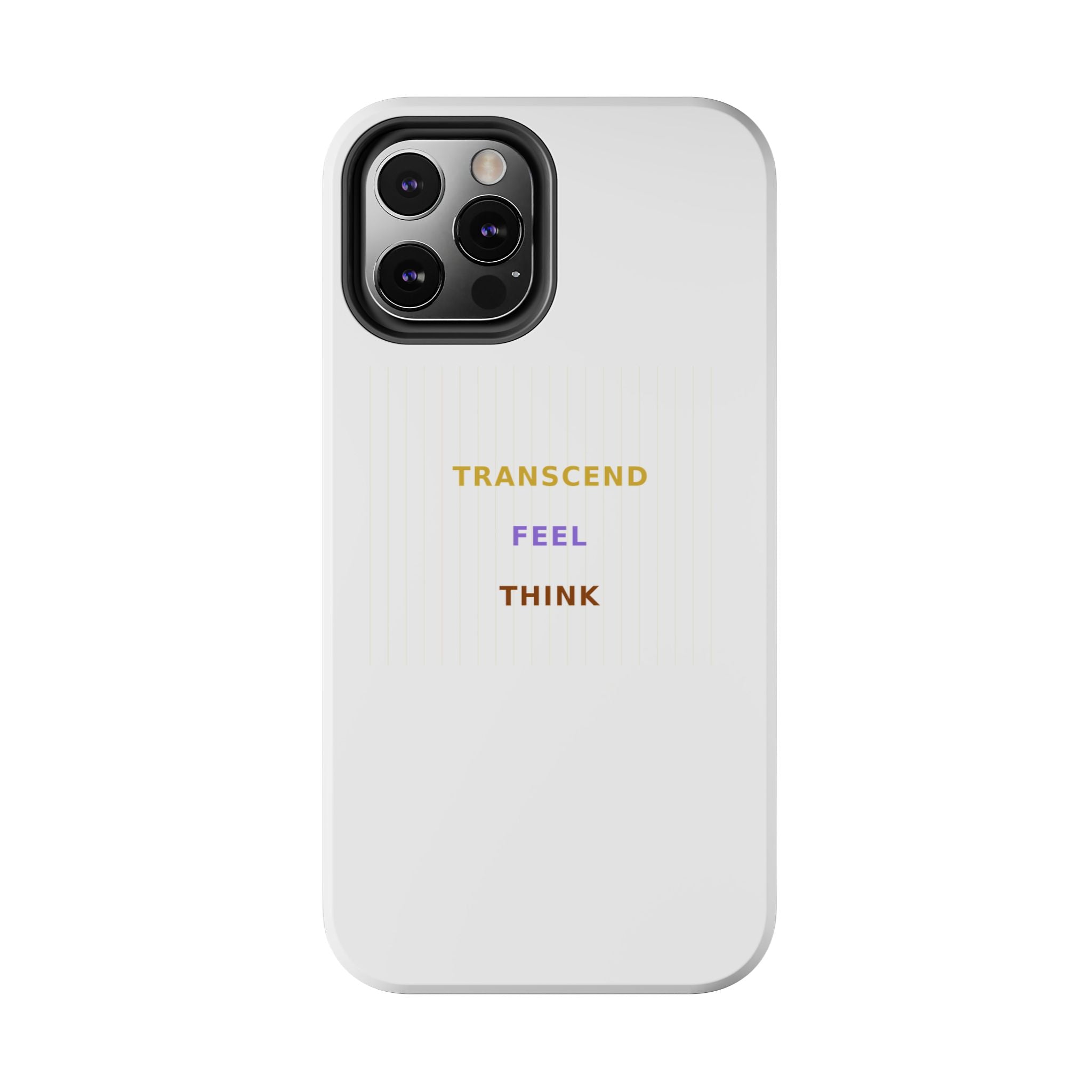 Think Feel Transcend - Phone Case