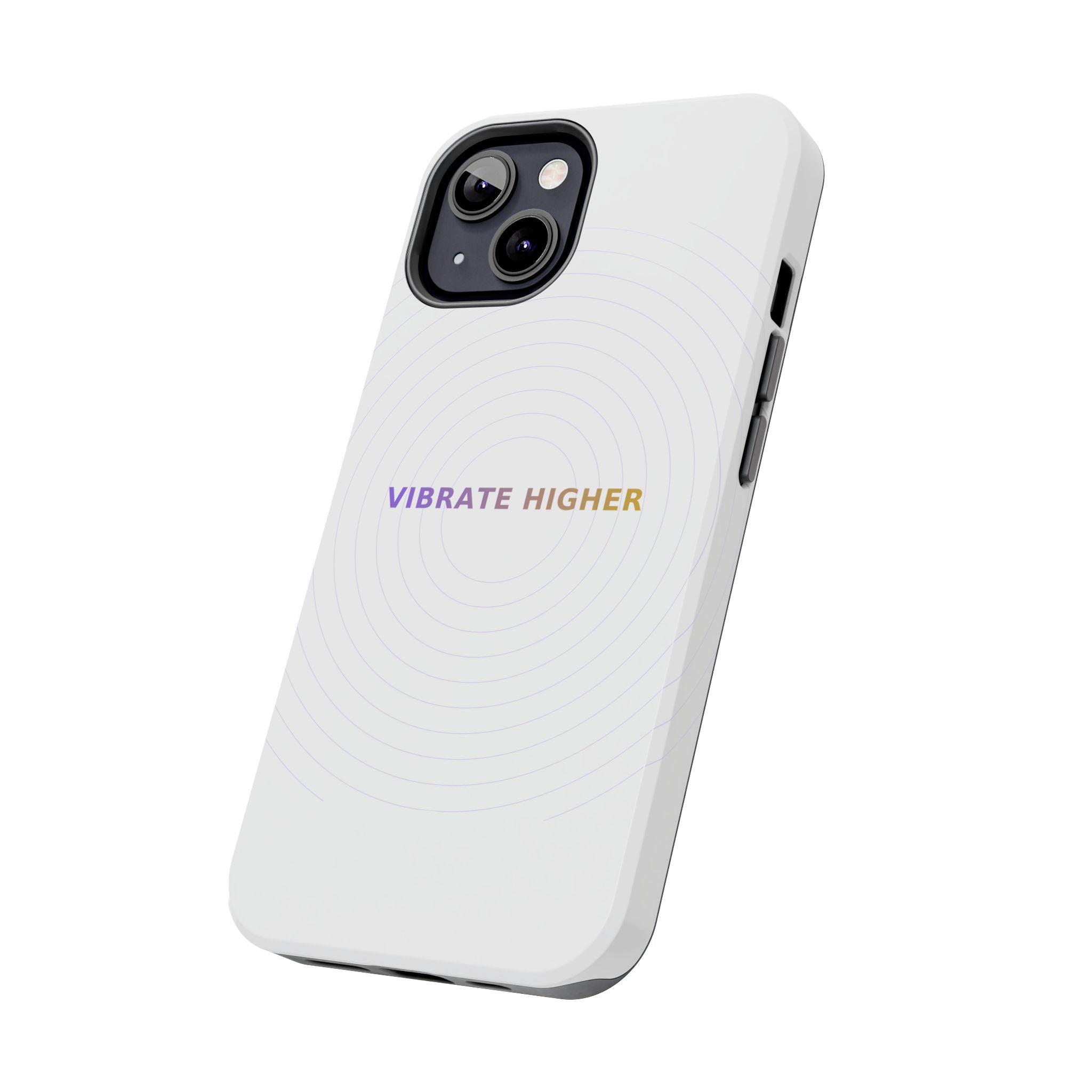 Vibrate Higher - Phone Case