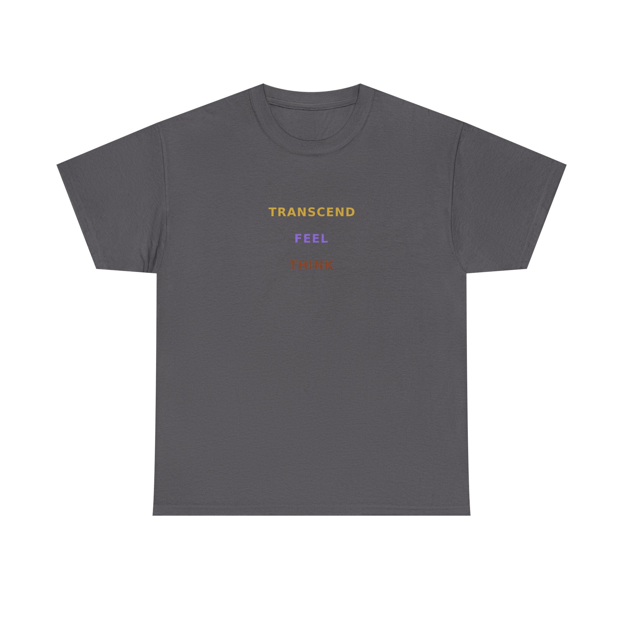 Think Feel Transcend - T-Shirt