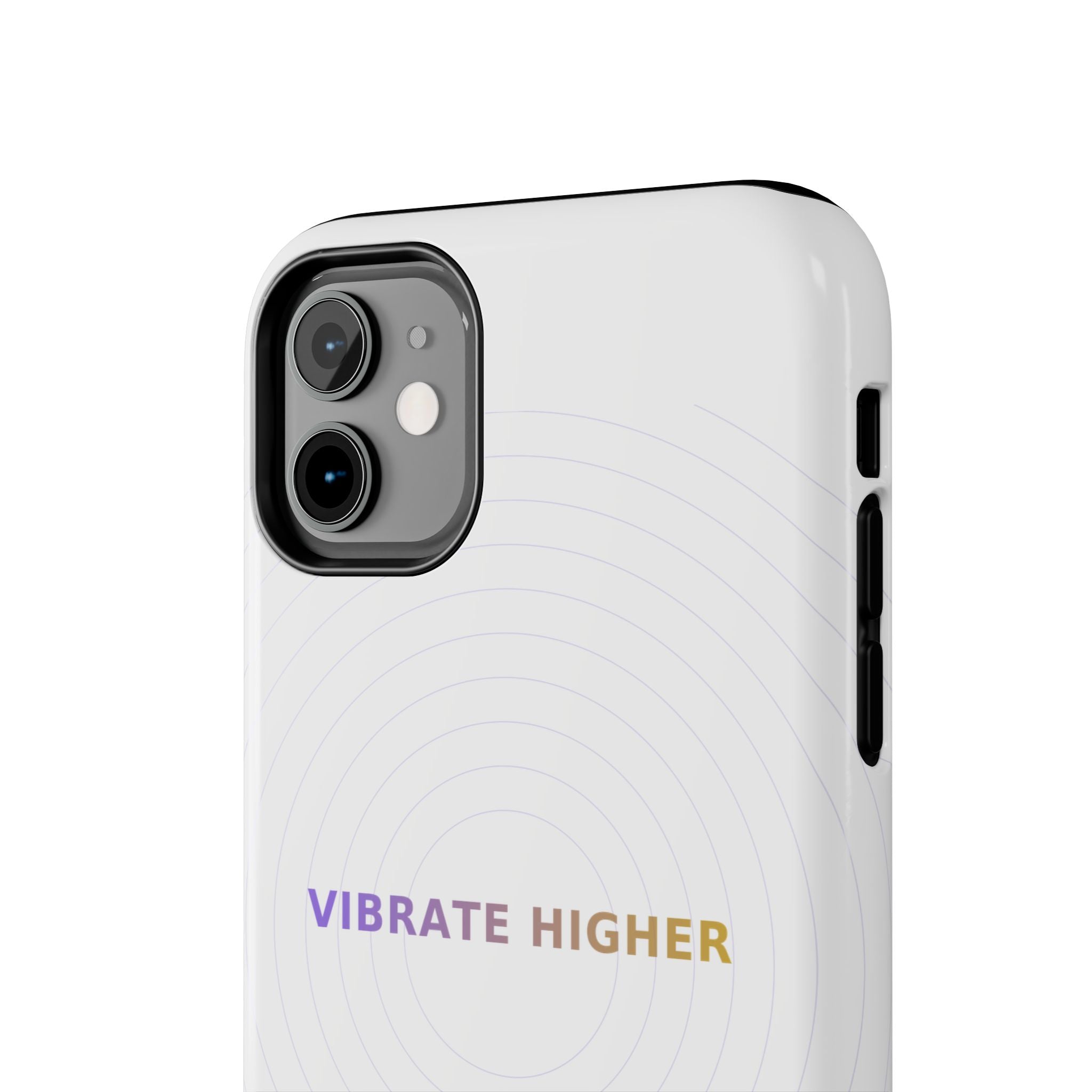 Vibrate Higher - Phone Case
