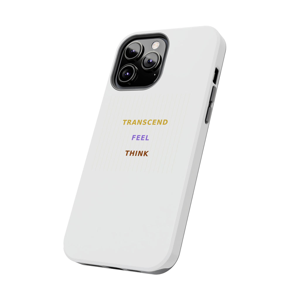 Think Feel Transcend - Phone Case