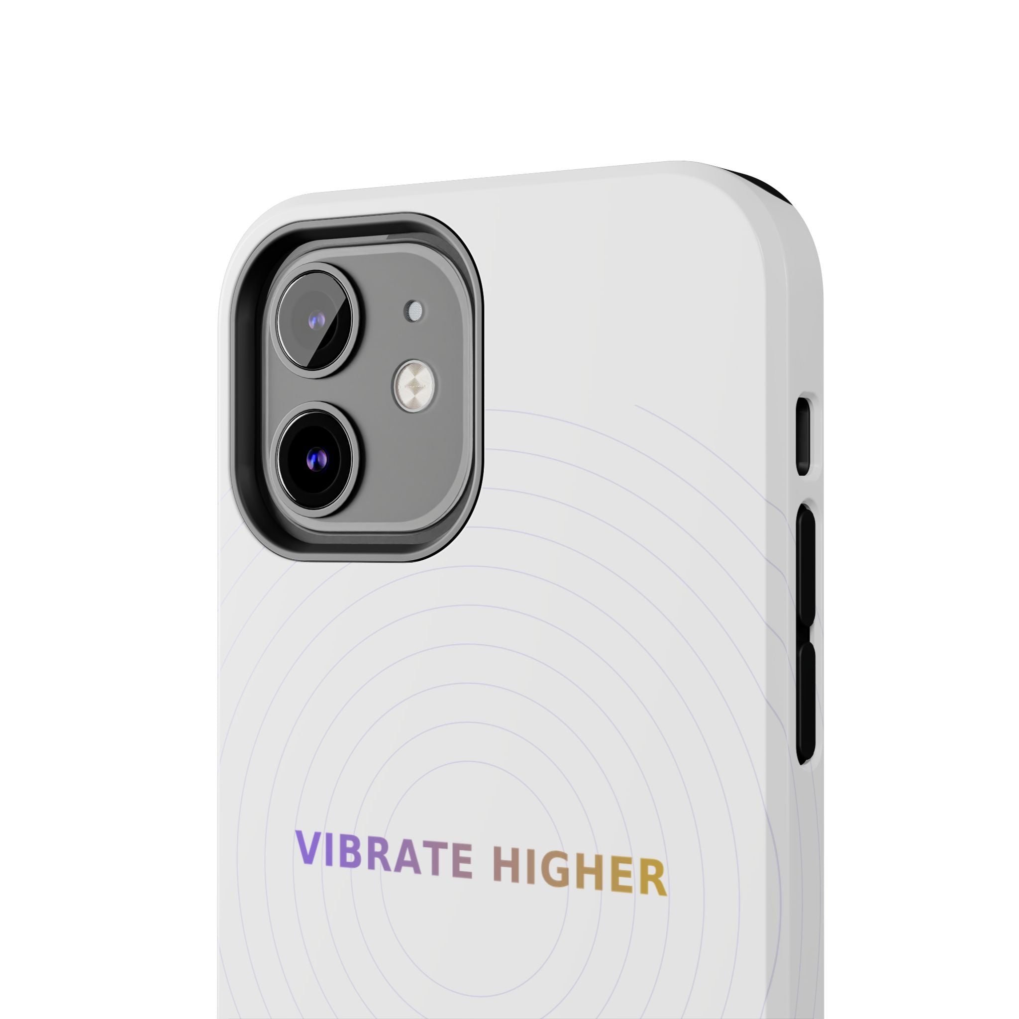 Vibrate Higher - Phone Case