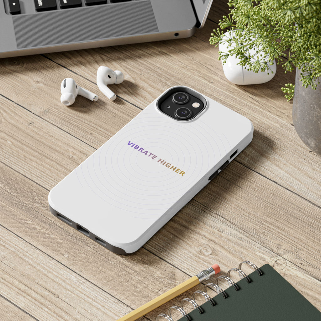 Vibrate Higher - Phone Case