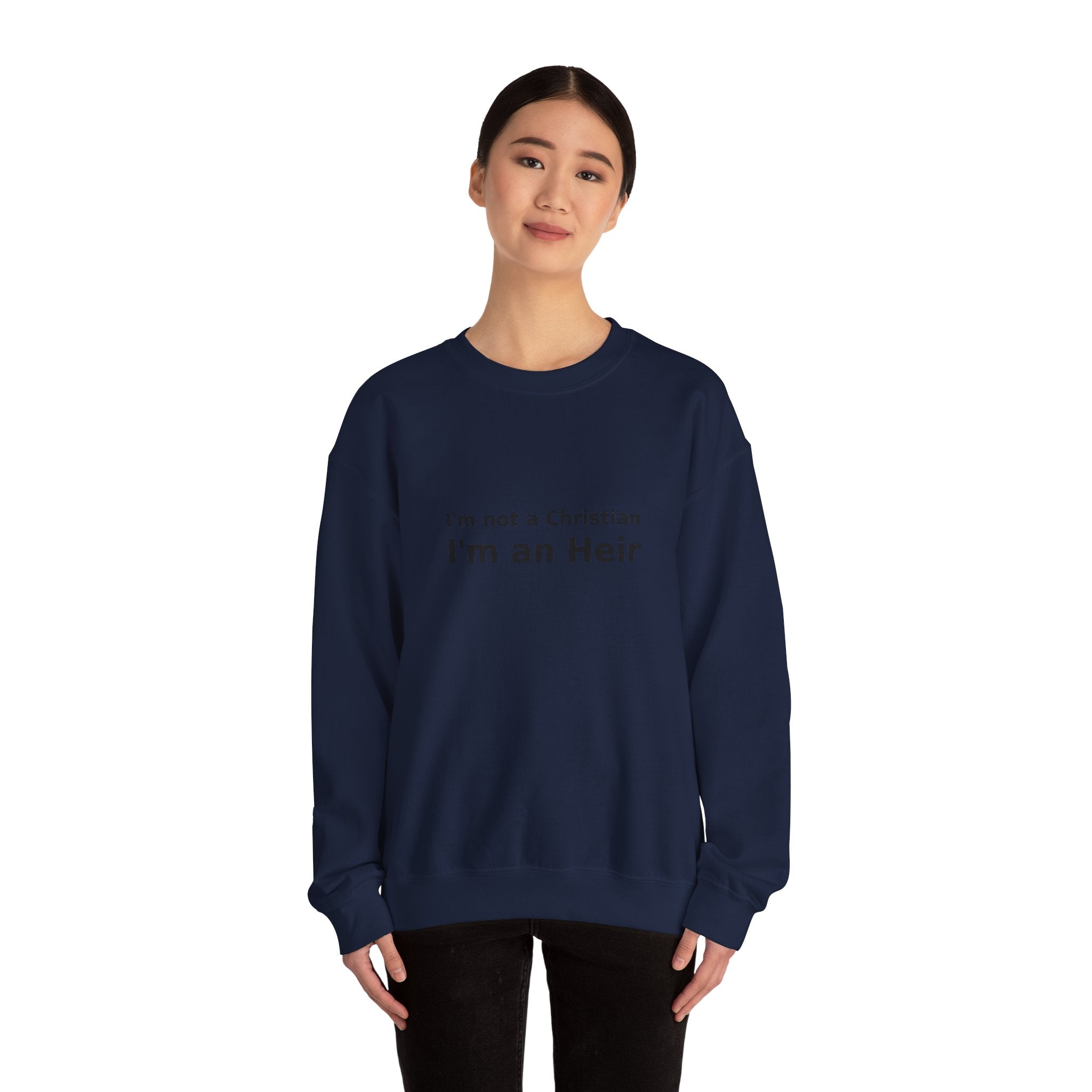 I'm an Heir - Simple Statement Sweatshirt