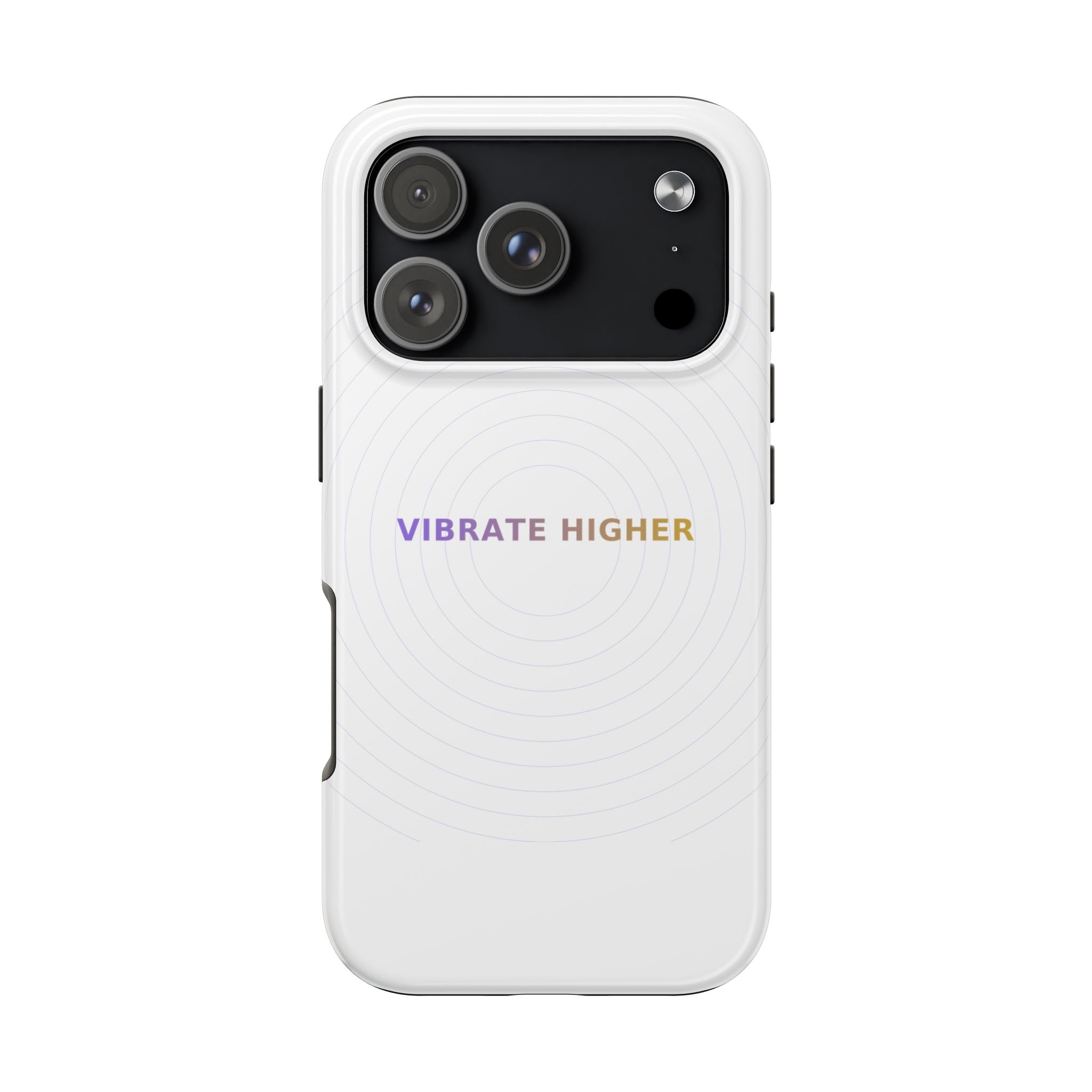 Vibrate Higher - Phone Case