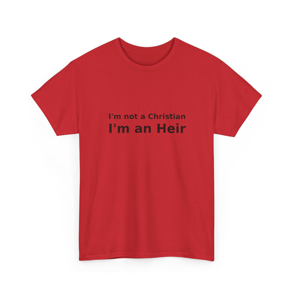 I'm an Heir - Simple Statement T-shirt