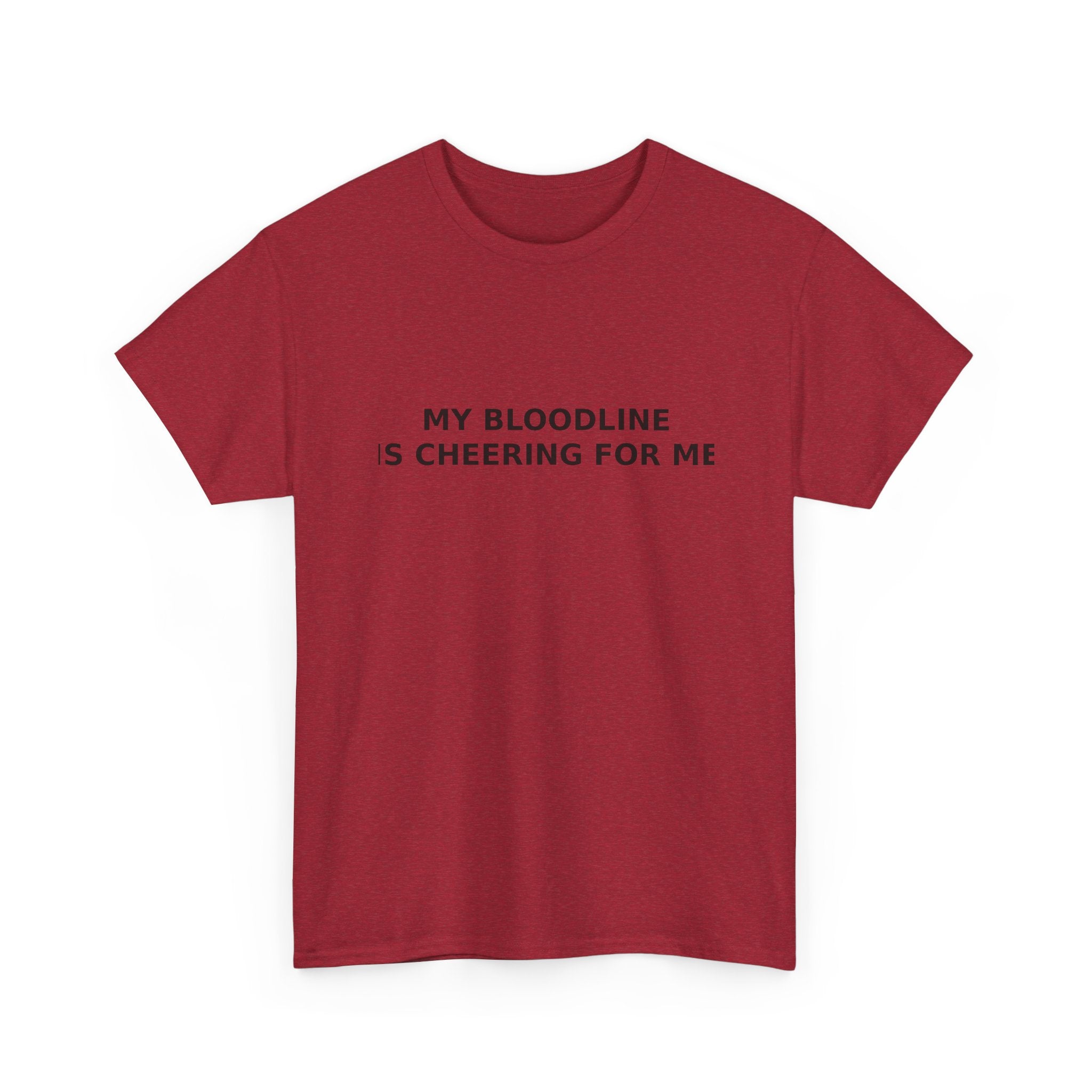 My Bloodline is Cheering for Me - Minimalist T-shirt
