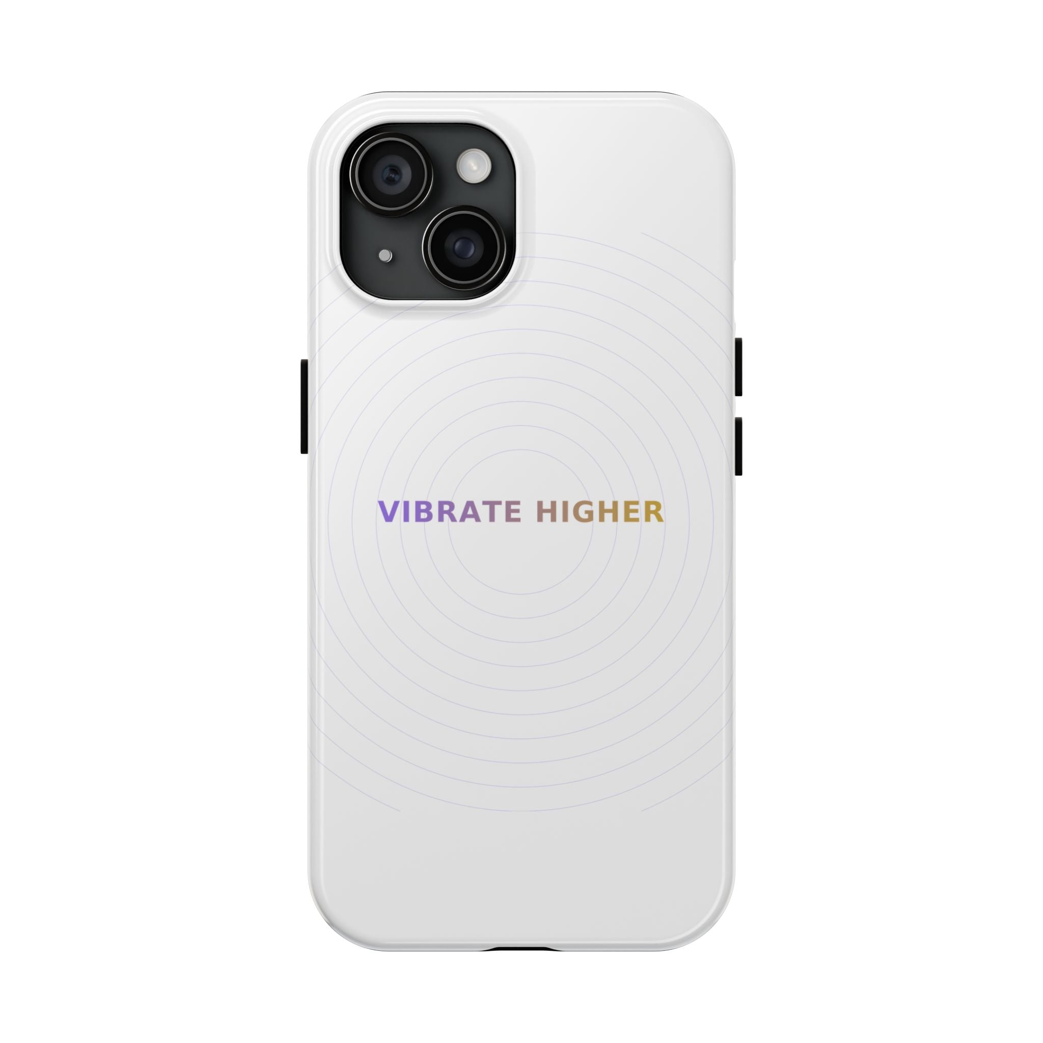 Vibrate Higher - Phone Case