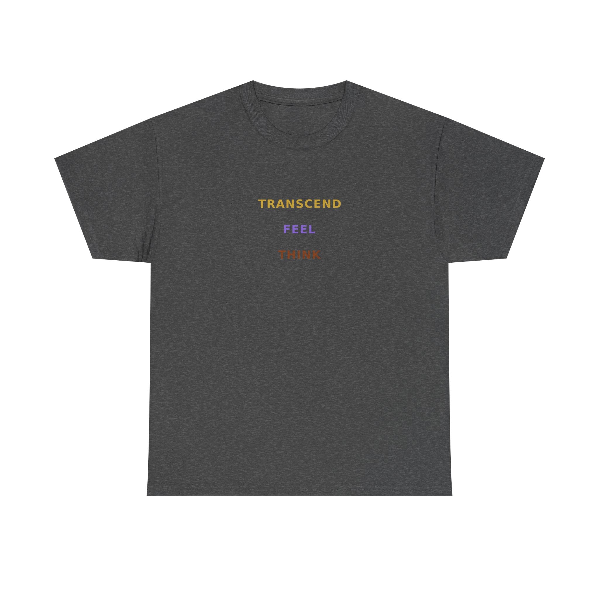 Think Feel Transcend - T-Shirt