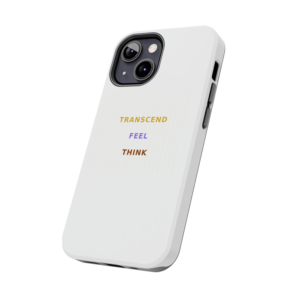 Think Feel Transcend - Phone Case