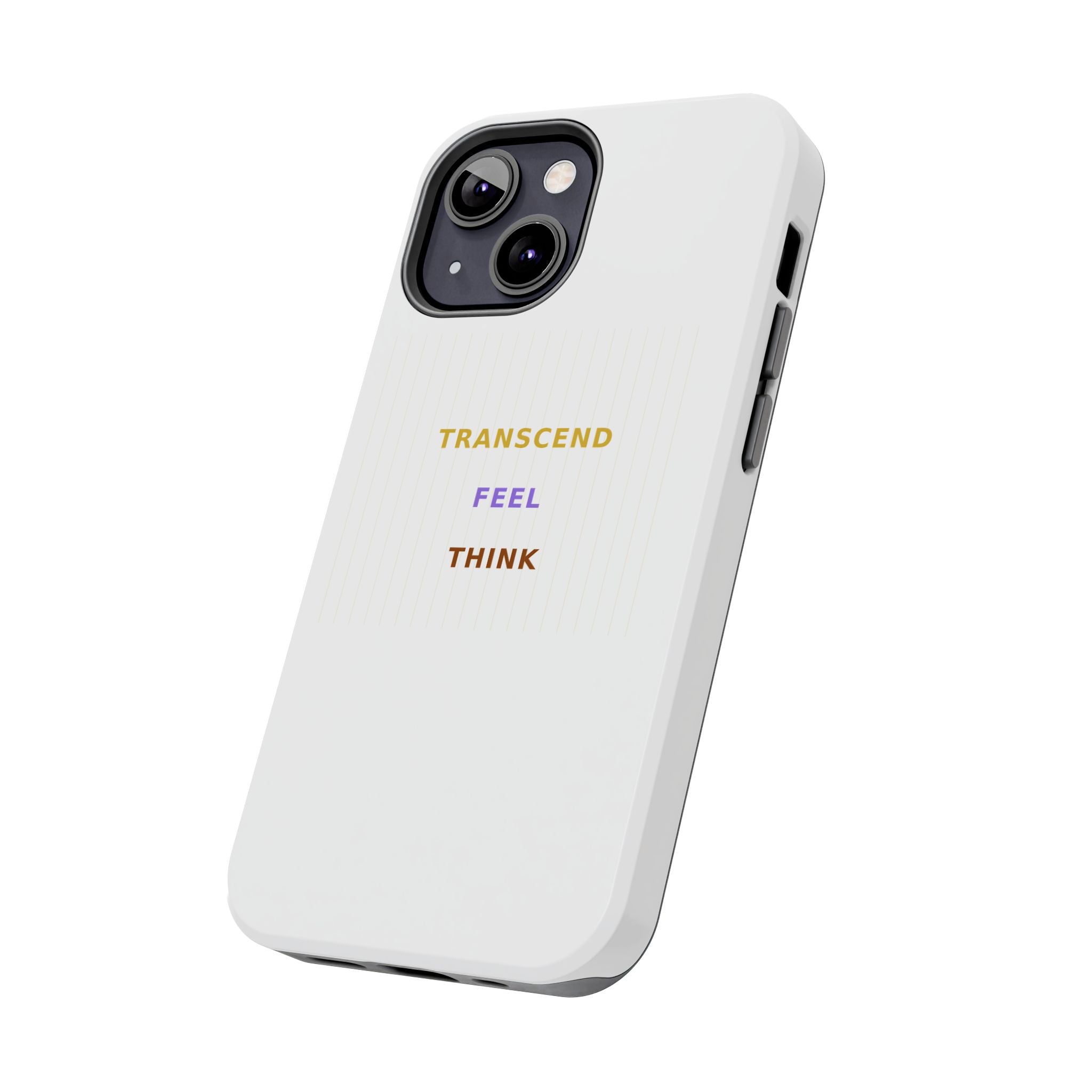 Think Feel Transcend - Phone Case