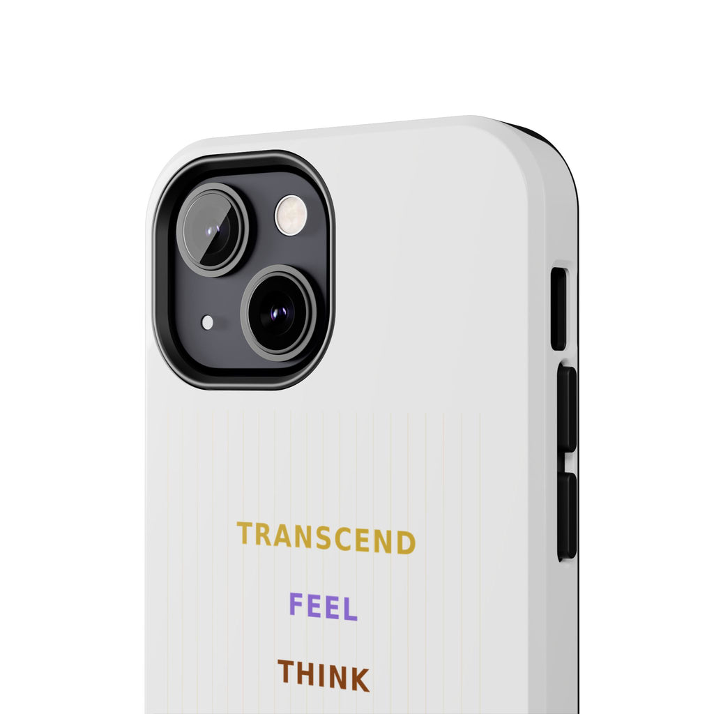 Think Feel Transcend - Phone Case