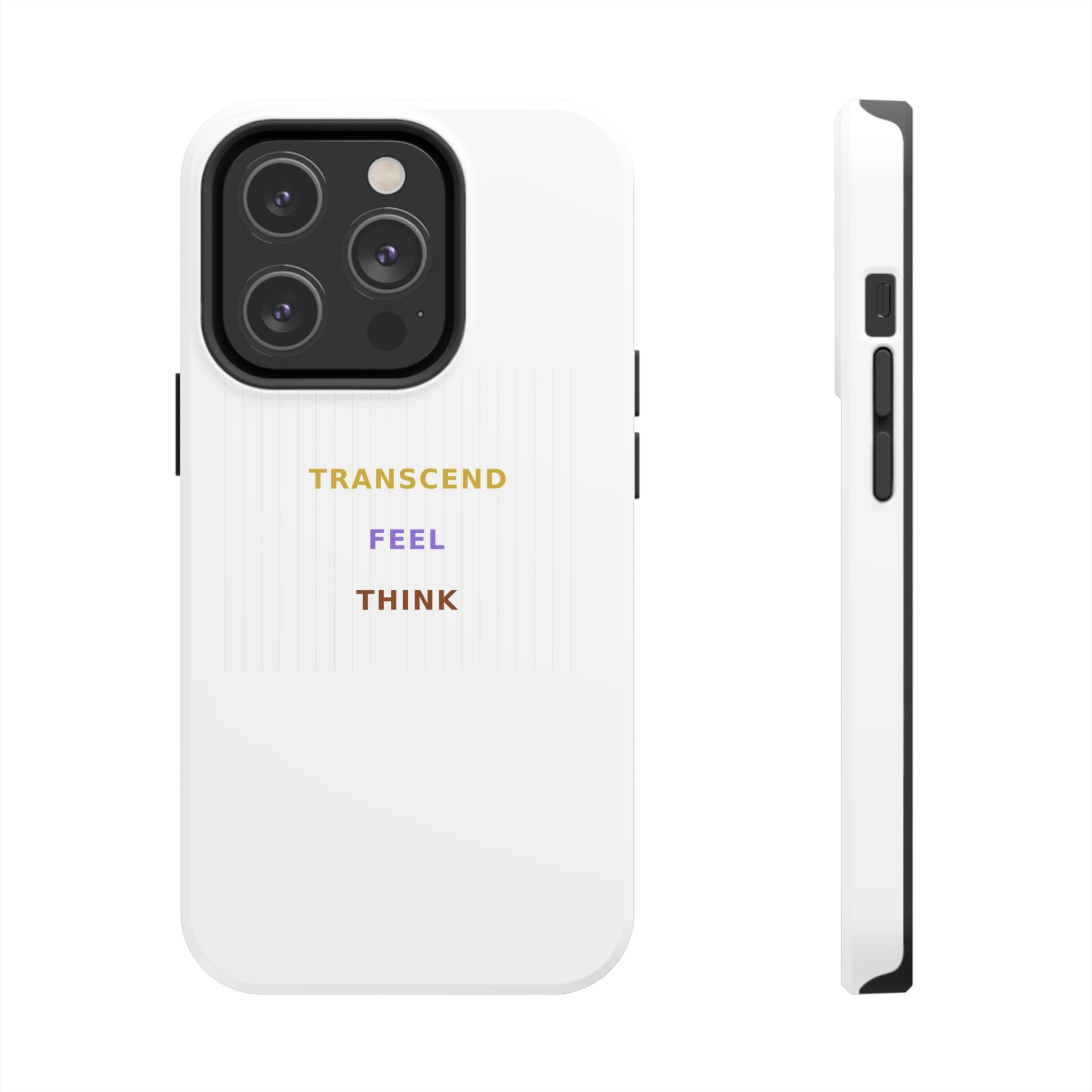Think Feel Transcend - Phone Case