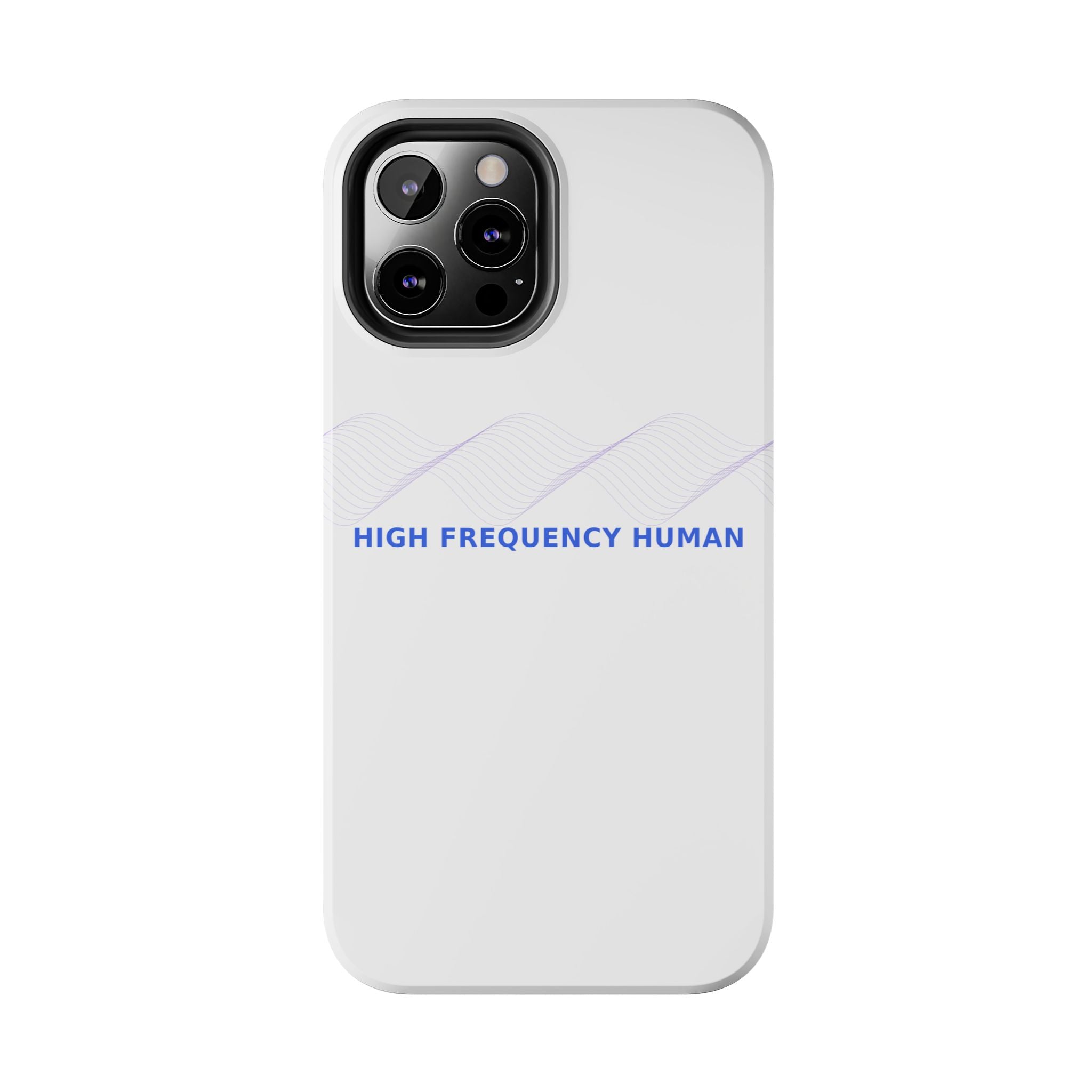 High Frequency Human - Phone Case