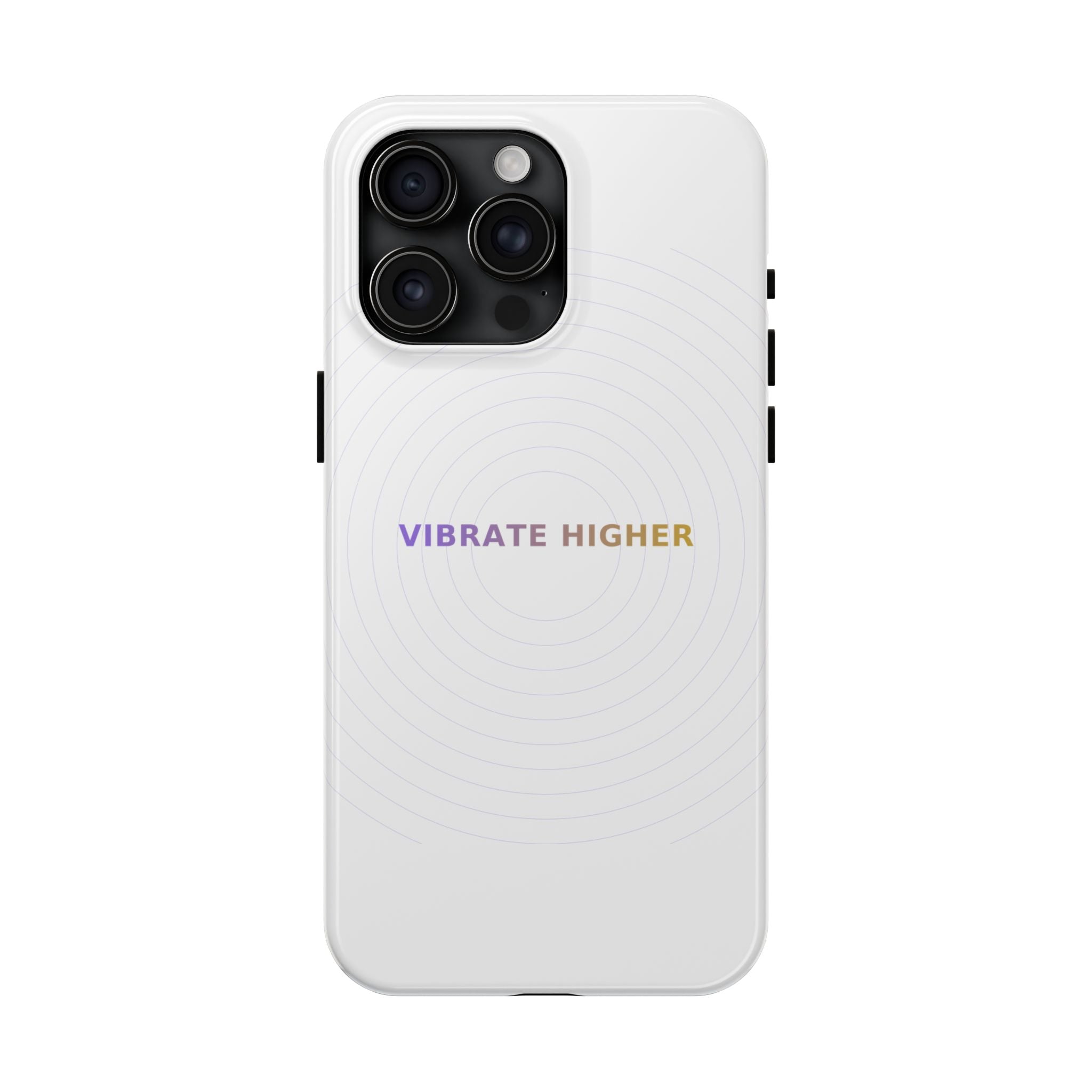 Vibrate Higher - Phone Case